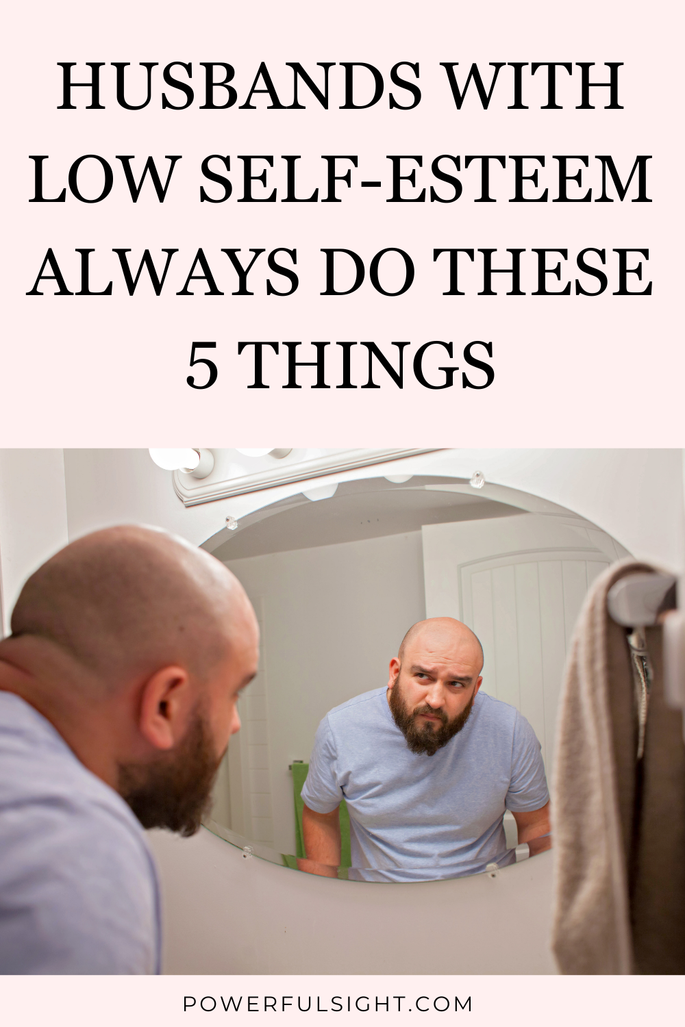 Husbands With Low Self-Esteem Always Do These 5 Things