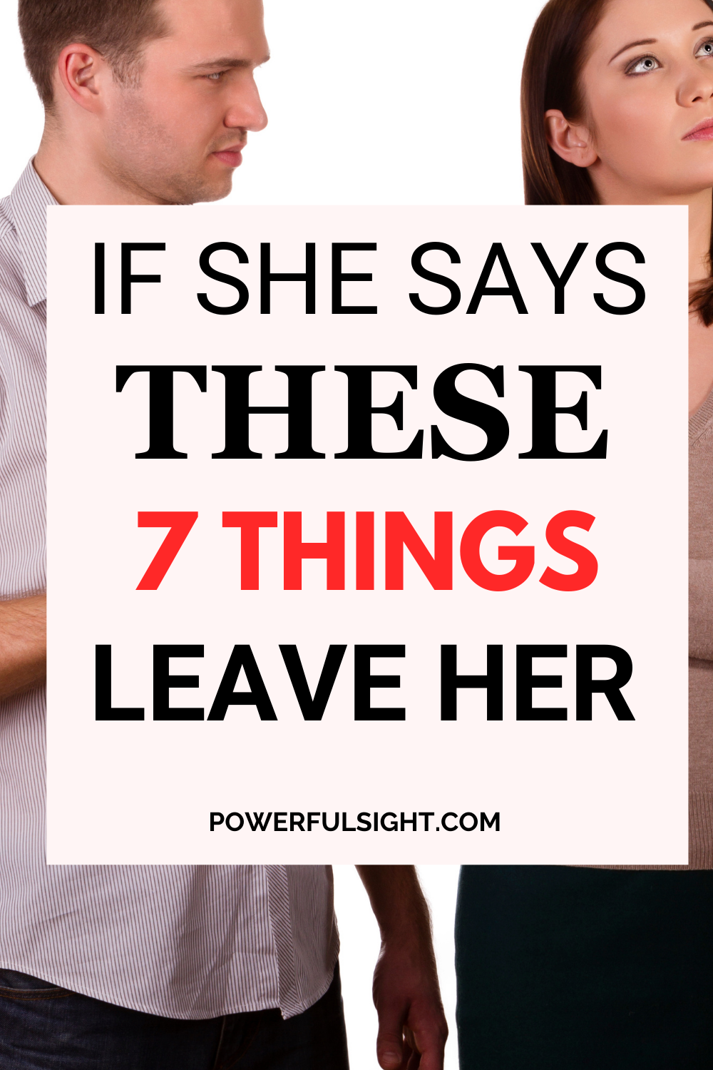 If She Says These 7 Things, Leave Her