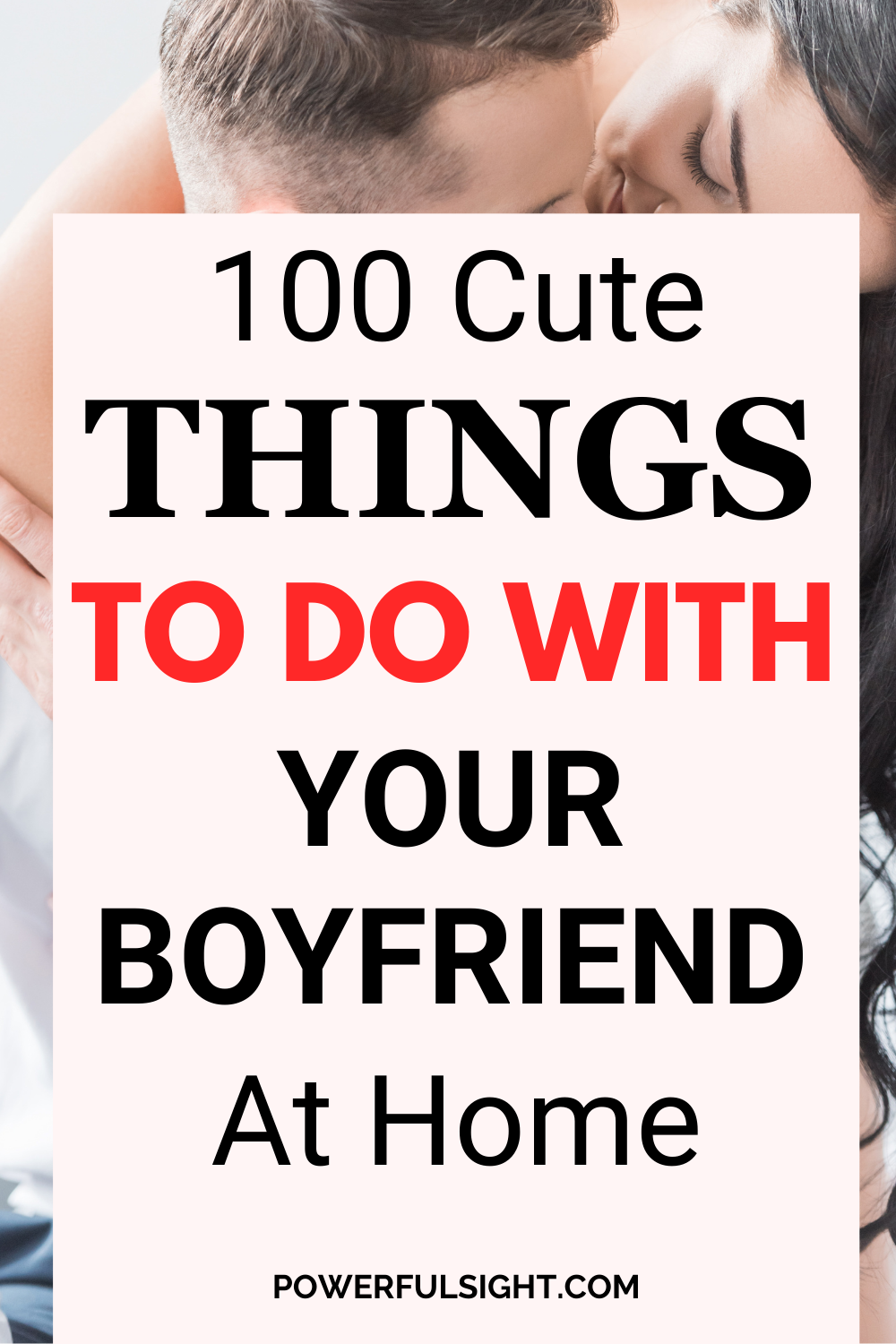 things to do with your boyfriend at home