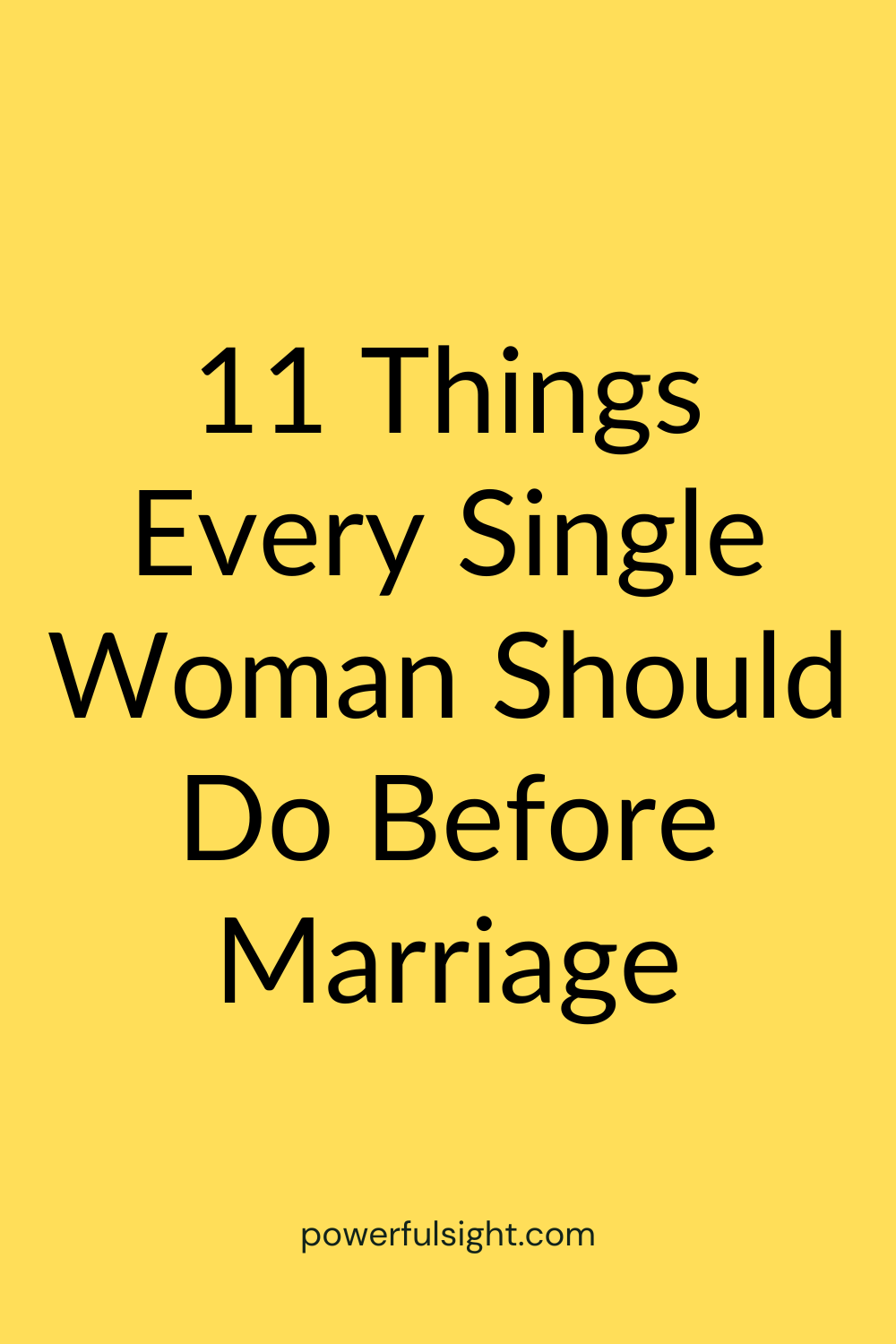 11 Things Every Single Woman Should Do Before Marriage