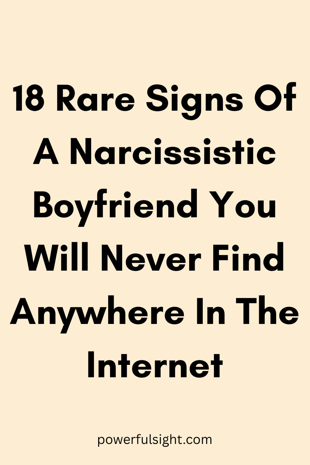 18 Rare Signs of a Narcissistic Boyfriend