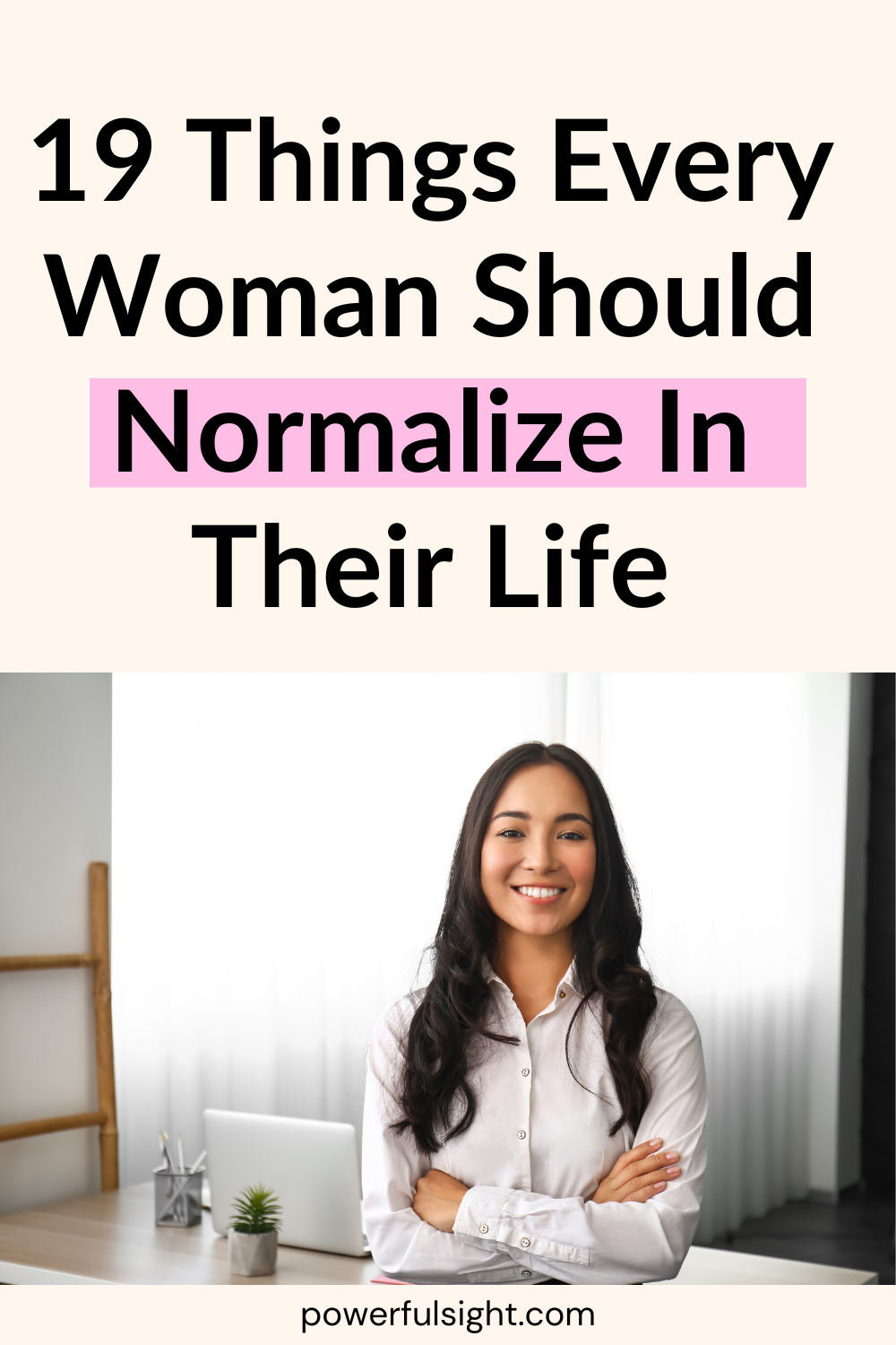 19 Things Every Woman Should Normalize In Their Life