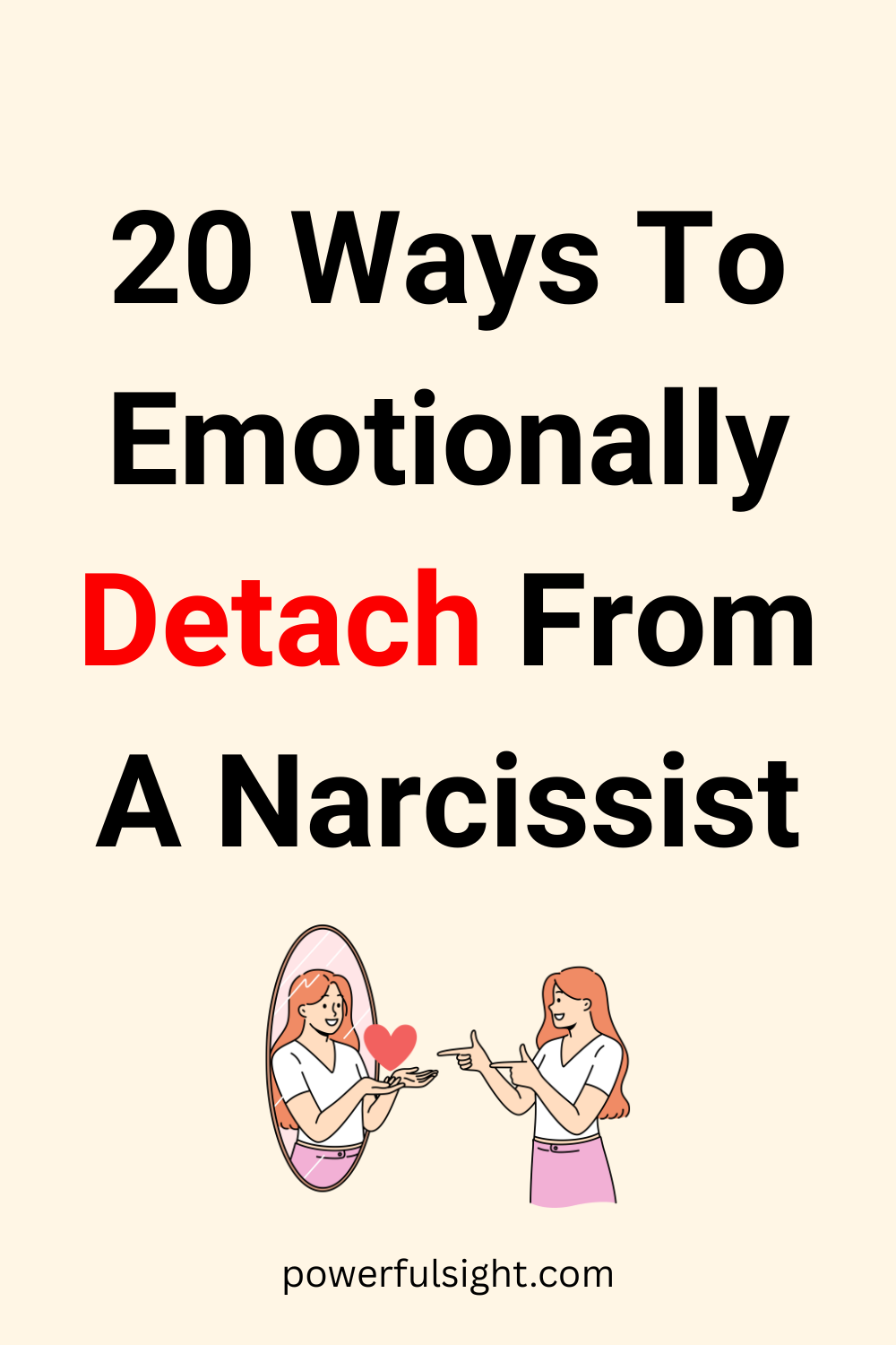 20 Ways To Emotionally Detach From A Narcissist