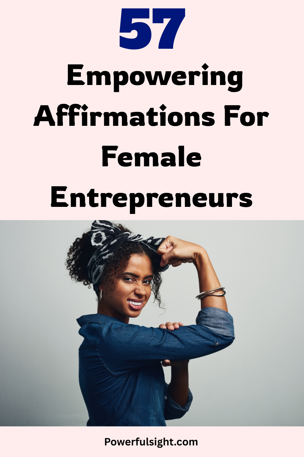 57 Empowering Affirmations For Female Entrepreneurs