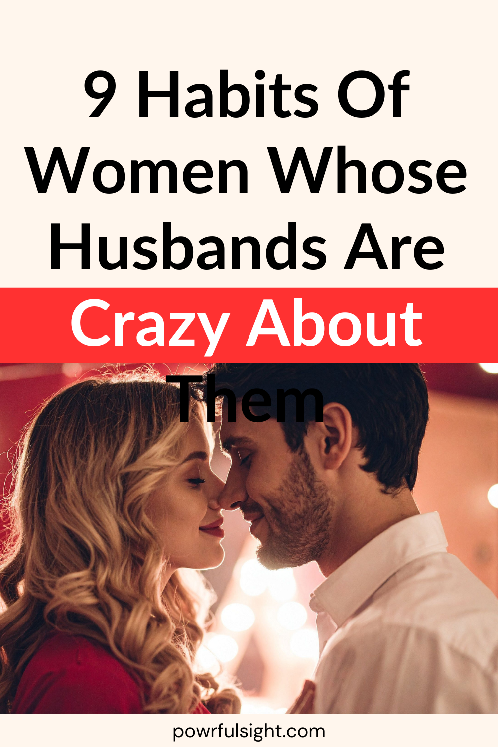 Habits of women whose husbands are crazy about them
