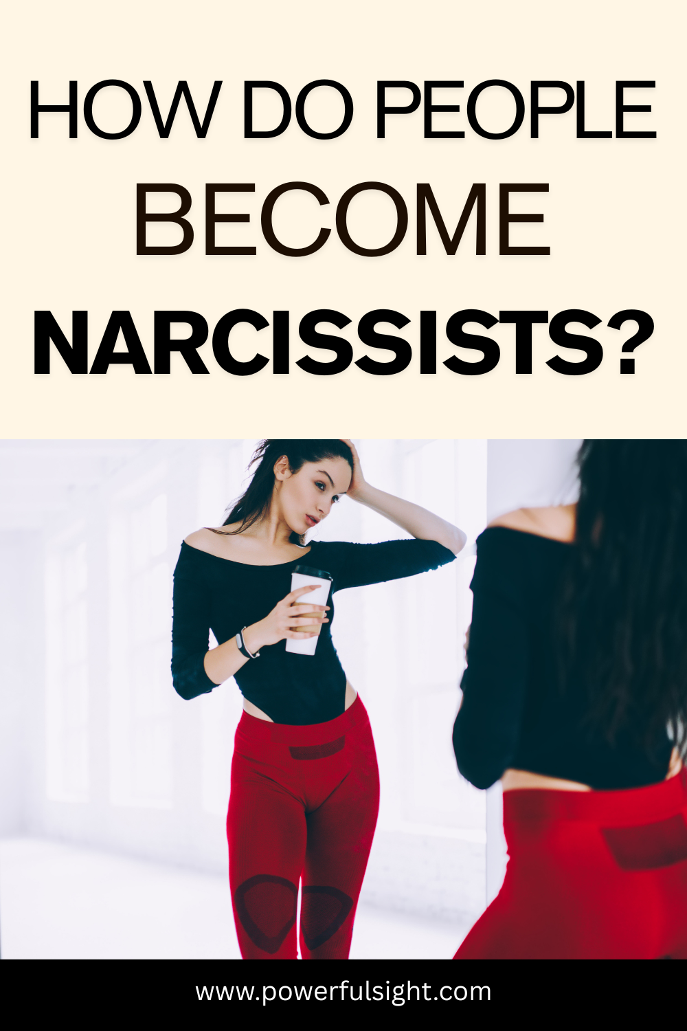 How do people become Narcissists