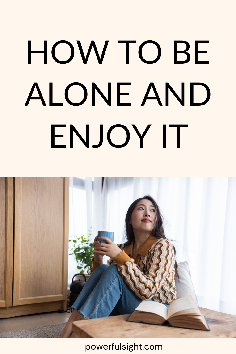 How To Be Alone And Enjoy It