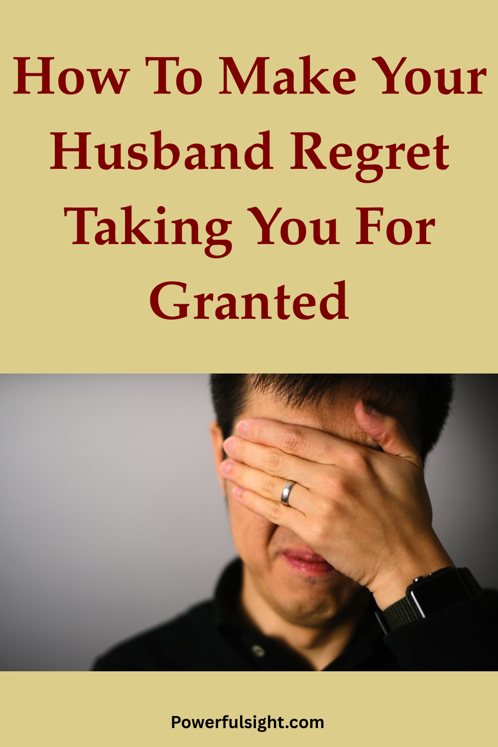 How To Make Your Husband Regret Taking You For Granted