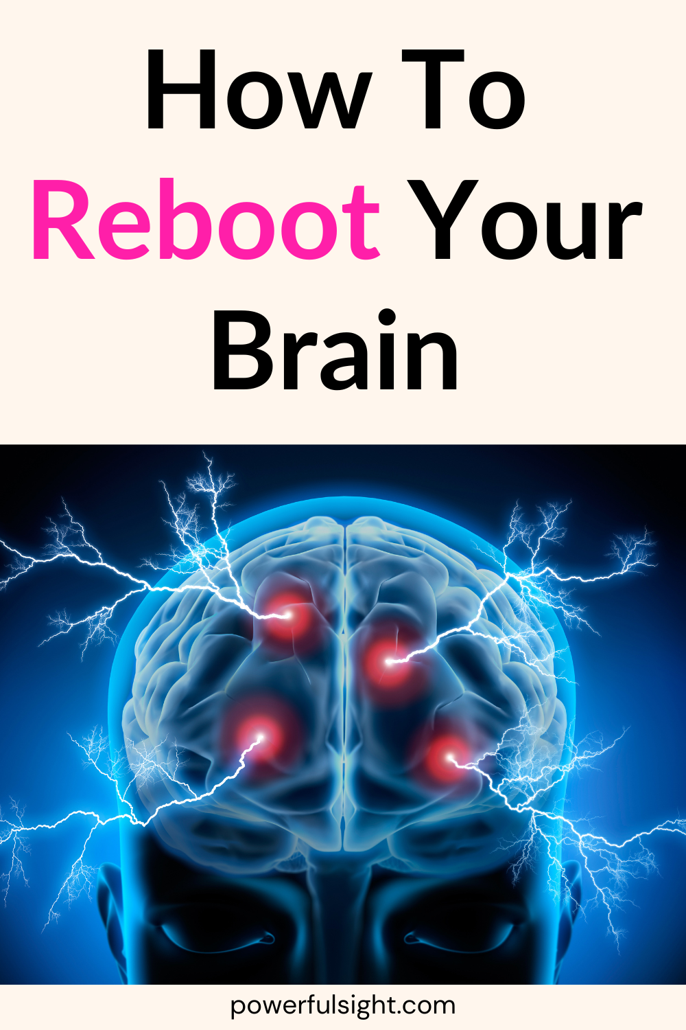 How To Reboot Your Brain