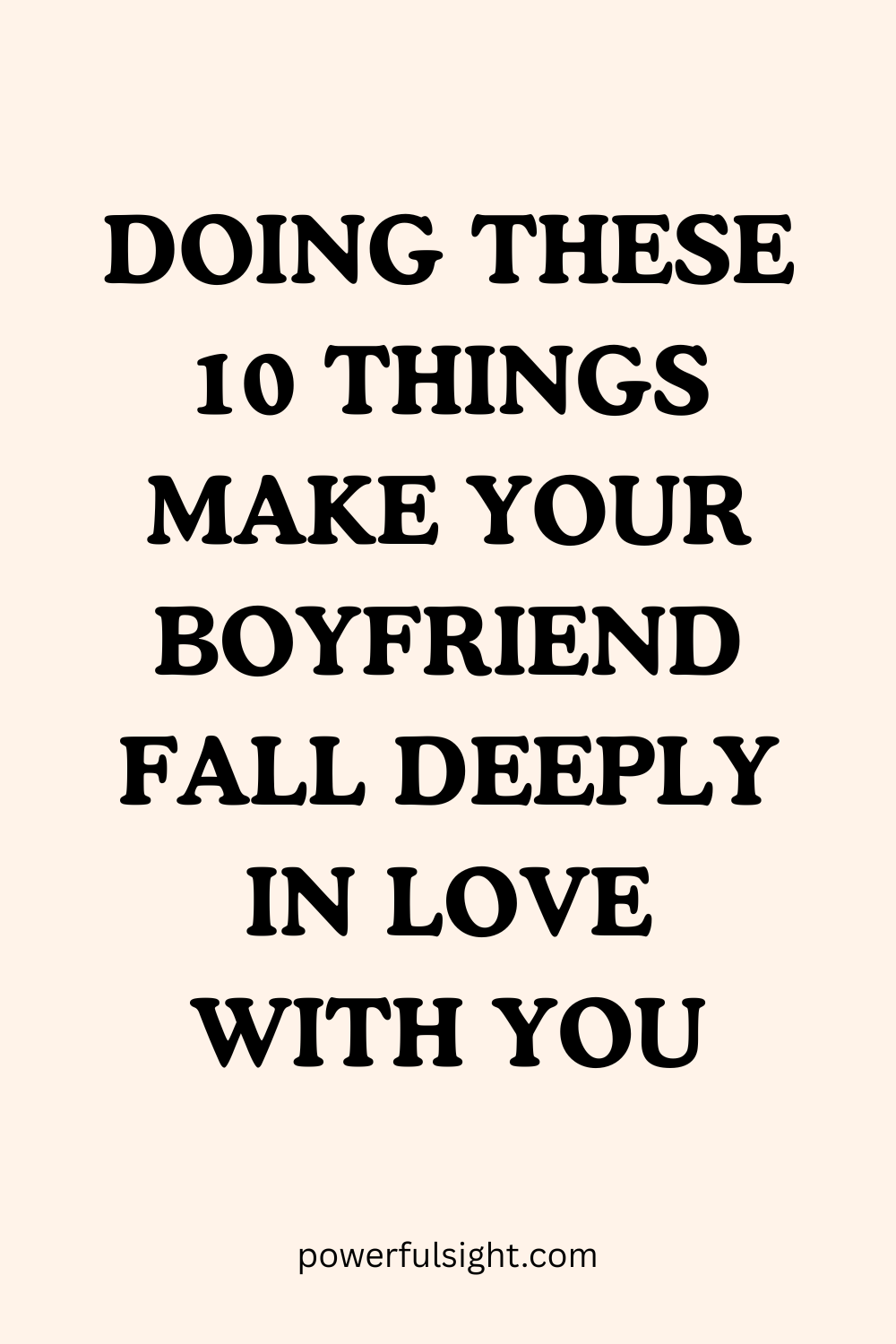 How to Make Your Boyfriend Fall for You