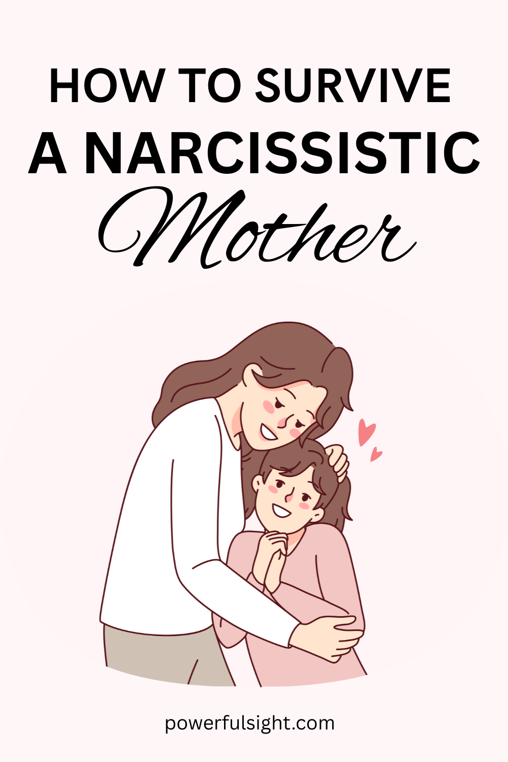 How to survive a narcissistic mother