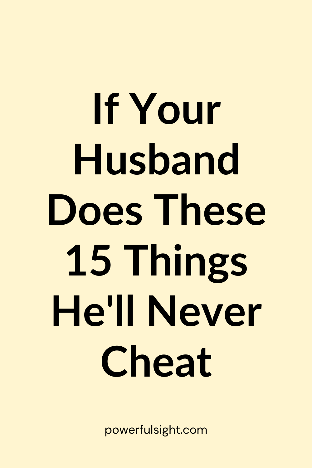 If Your Husband Does These 15 Things He'll Never Cheat