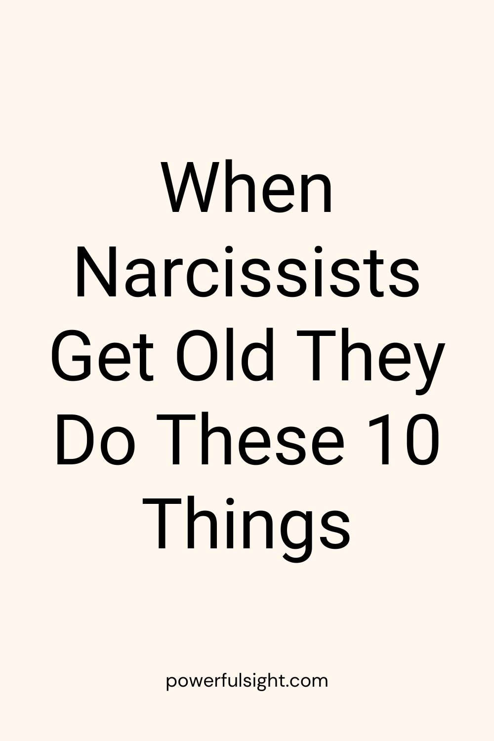 When Narcissists Get Old They Do These 10 Things