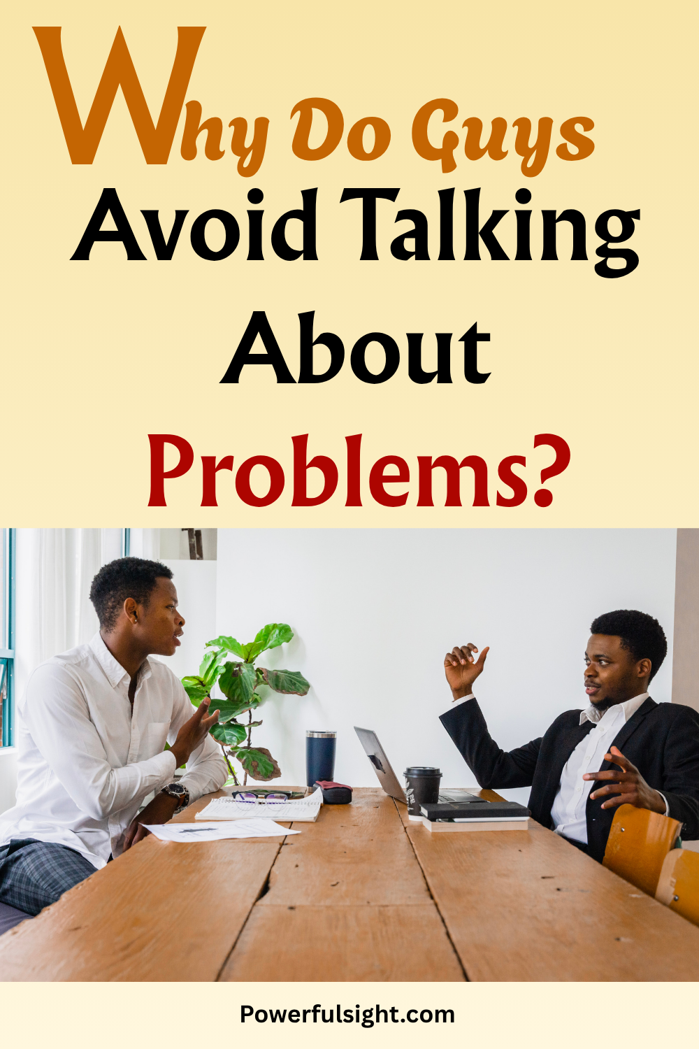 Why Do Guys Avoid Talking About Problems