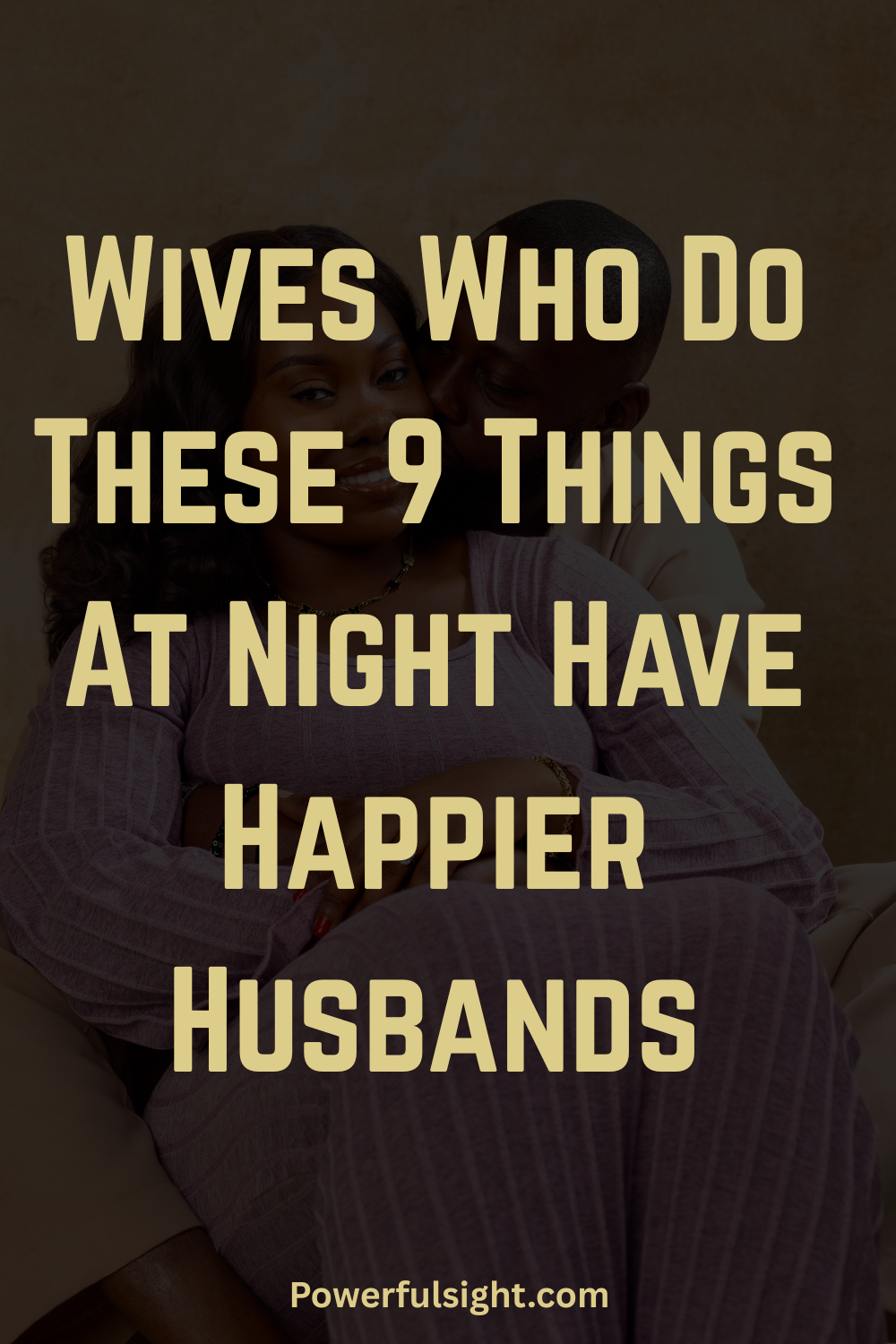 Wives Who Do These 9 Things At Night Have Happier Husbands