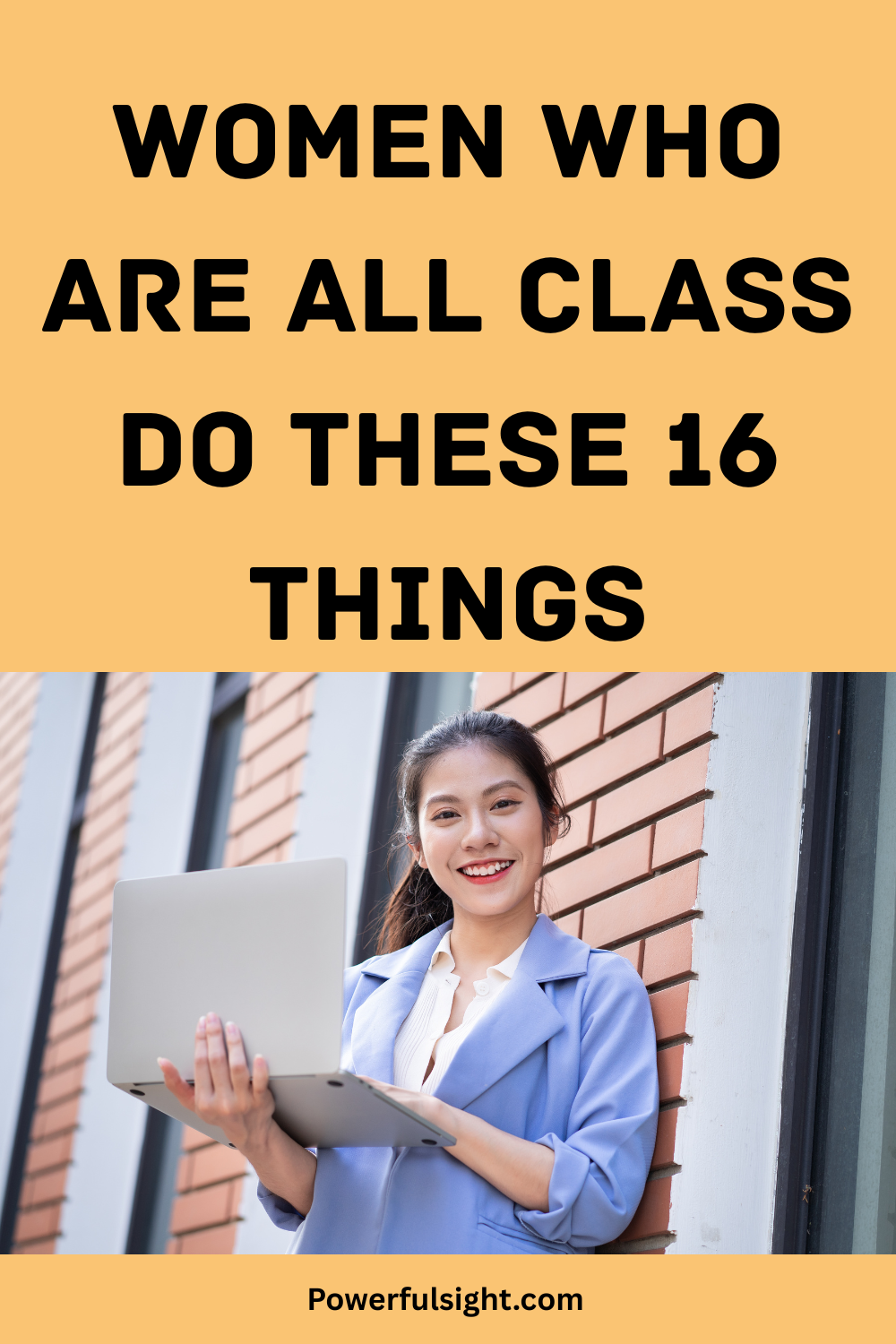 “Want to know what sets elegant women apart? **Women Who Are All Class Do These 16 Things**—learn simple habits and tips to bring more grace and confidence into your everyday life.”