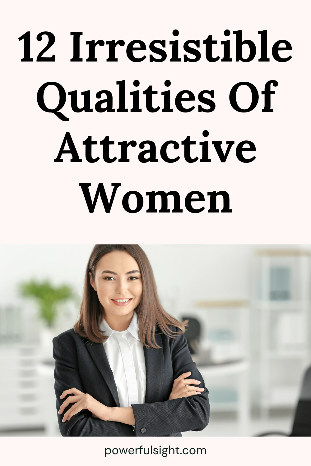 irresistible qualities of attractive women