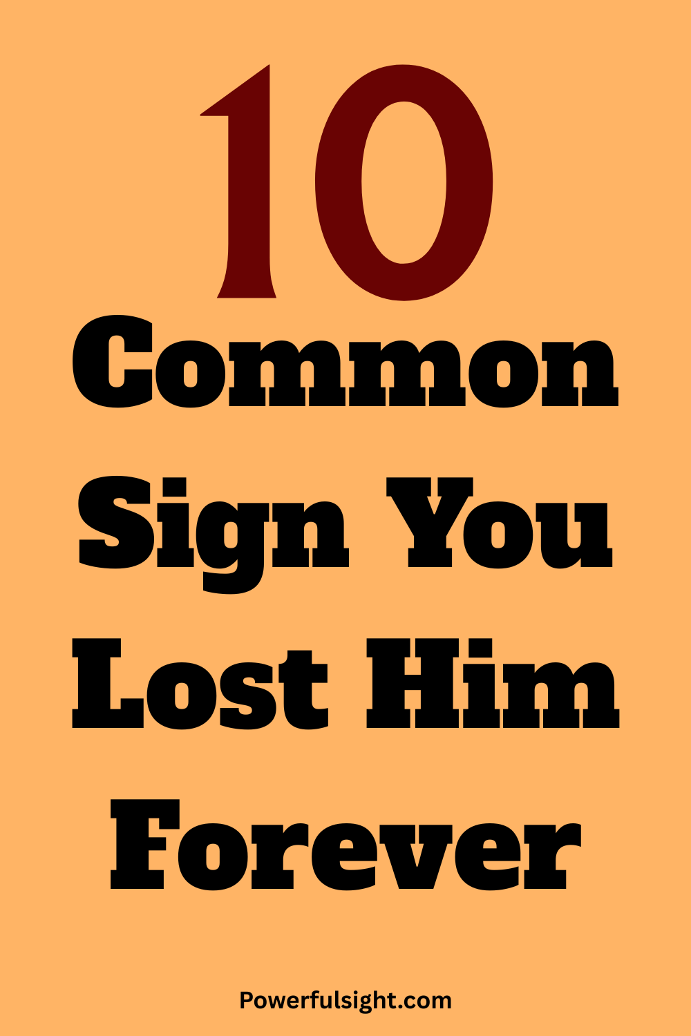 10 Common Sign You Lost Him Forever
