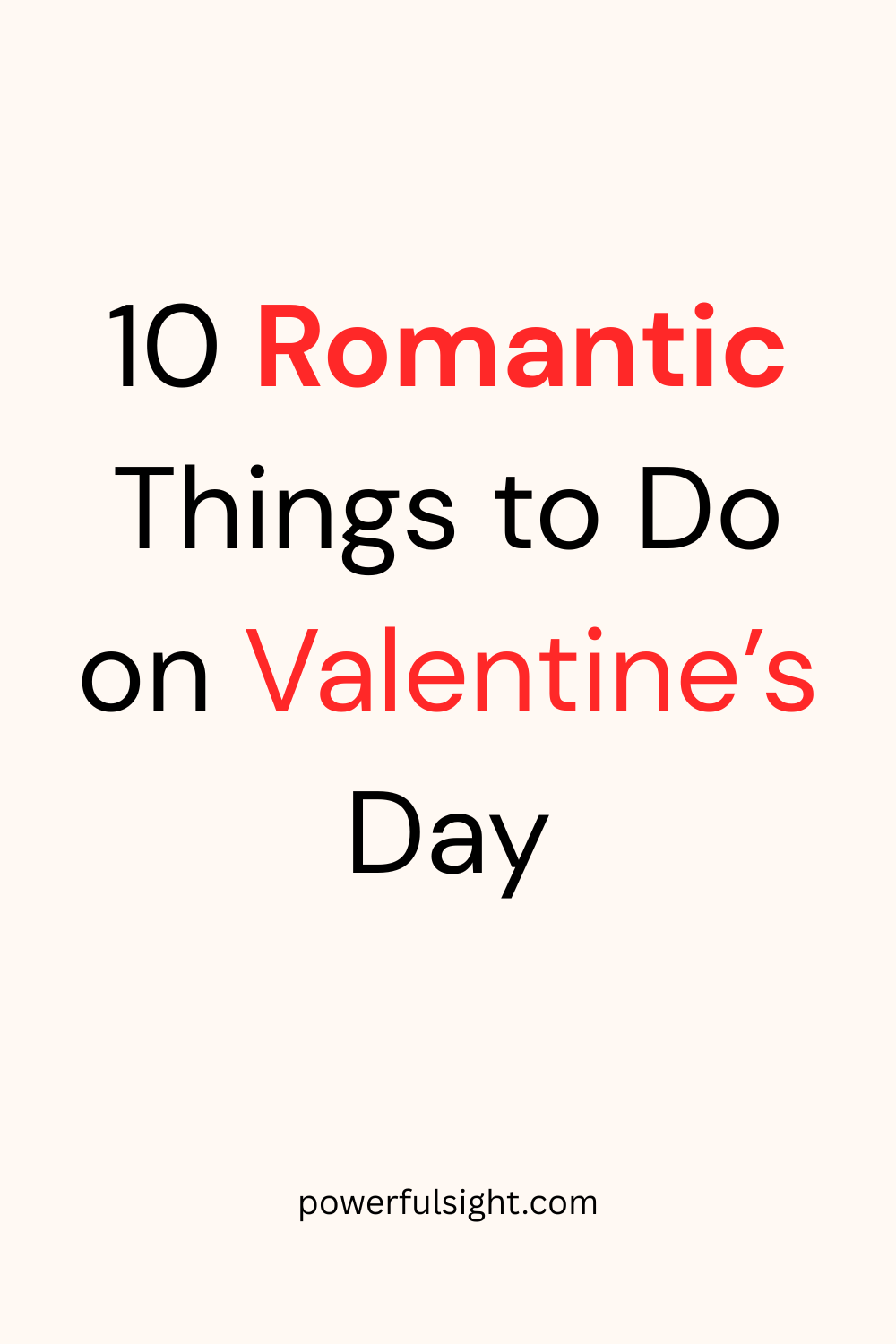 10 Romantic Things to Do on Valentine’s Day