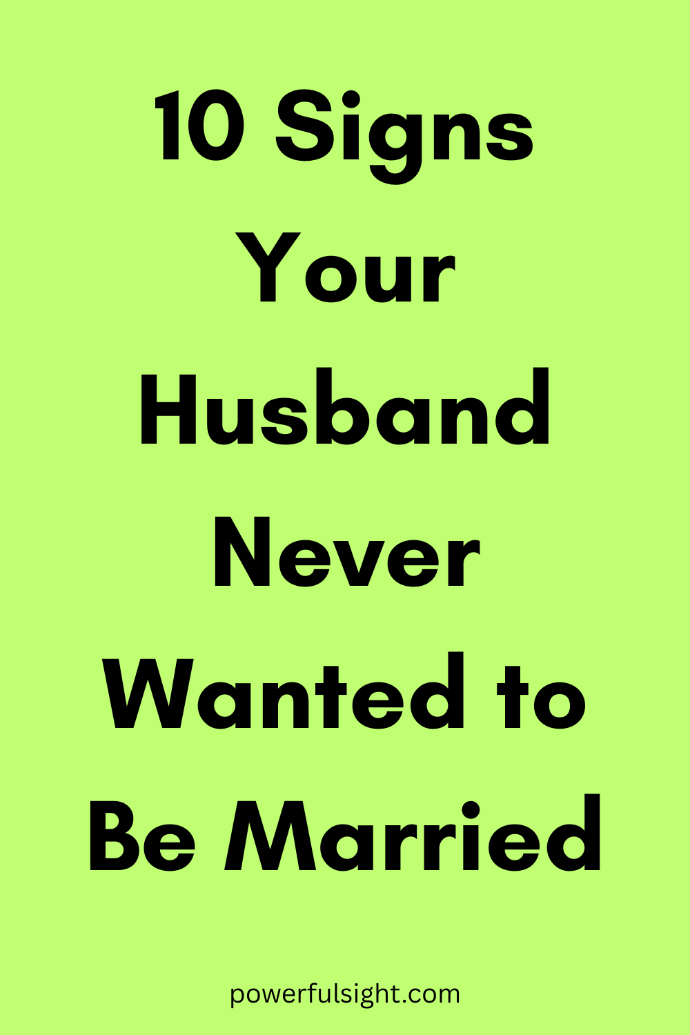 10 Signs Your Husband Never Wanted to Be Married
