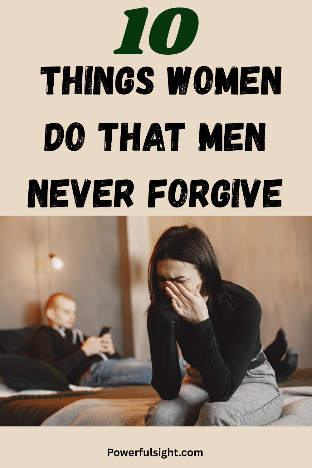 10 Things Women Do That Men Never Forgive