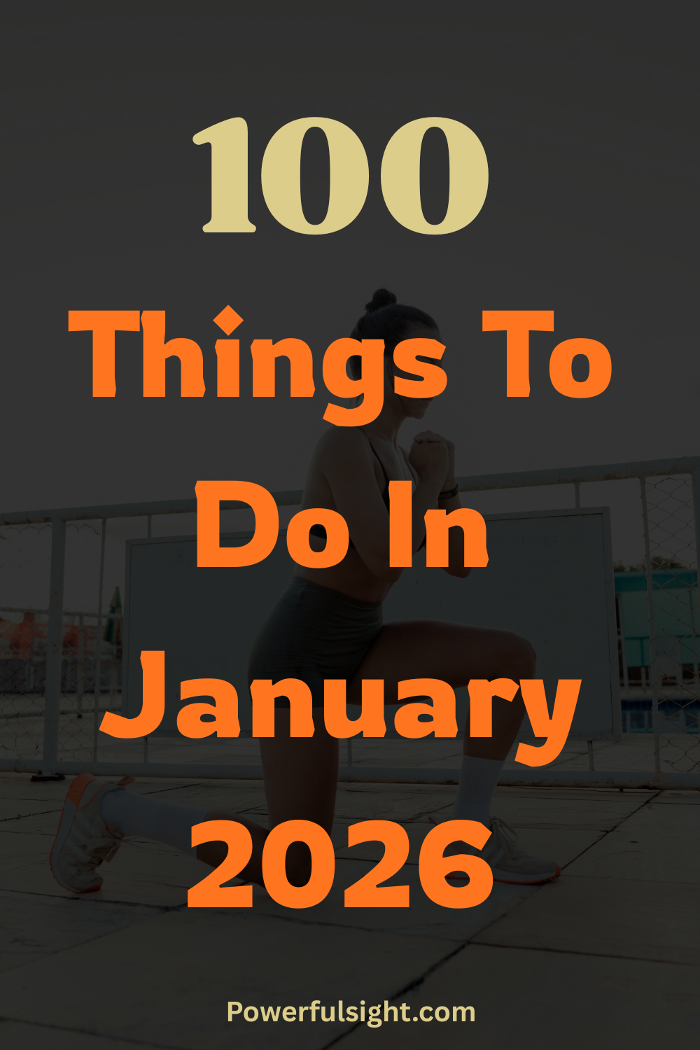 100 Things To Do In January 2026