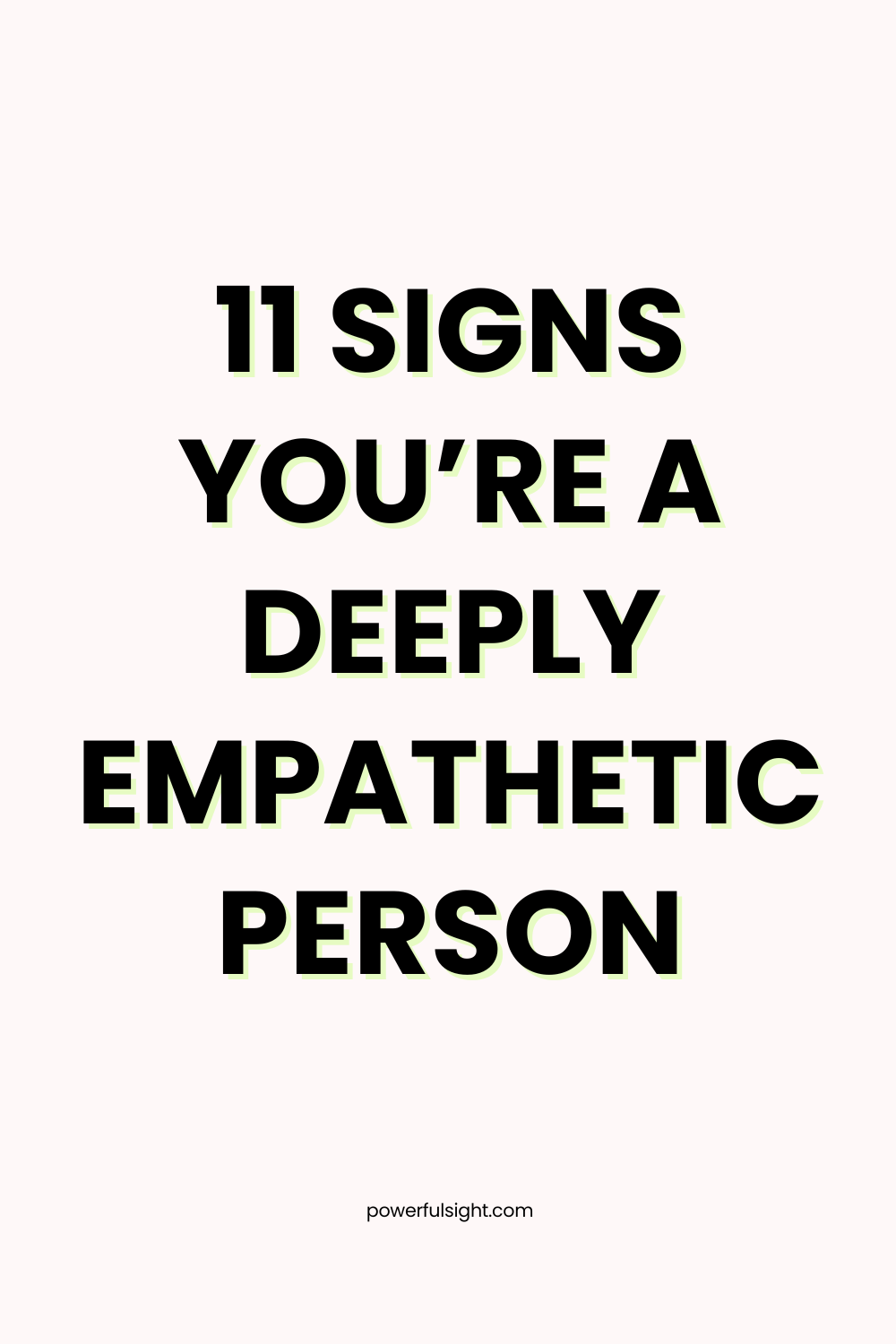 11 Signs You’re a Deeply Empathetic Person