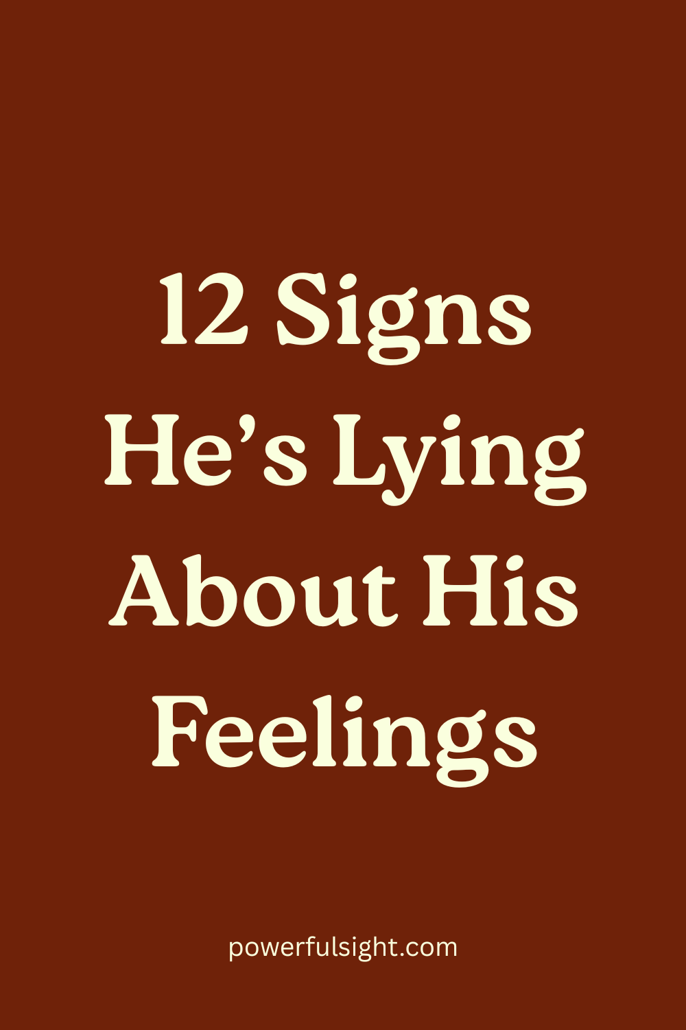 12 Signs He’s Lying About His Feelings