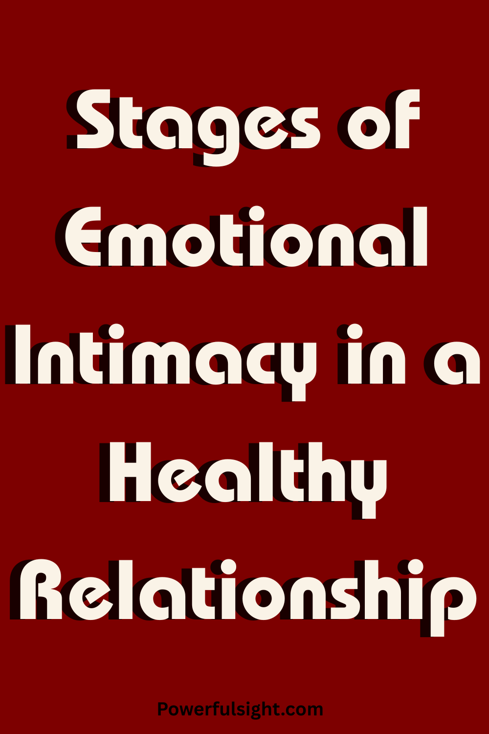 Stages of Emotional Intimacy in a Healthy Relationship