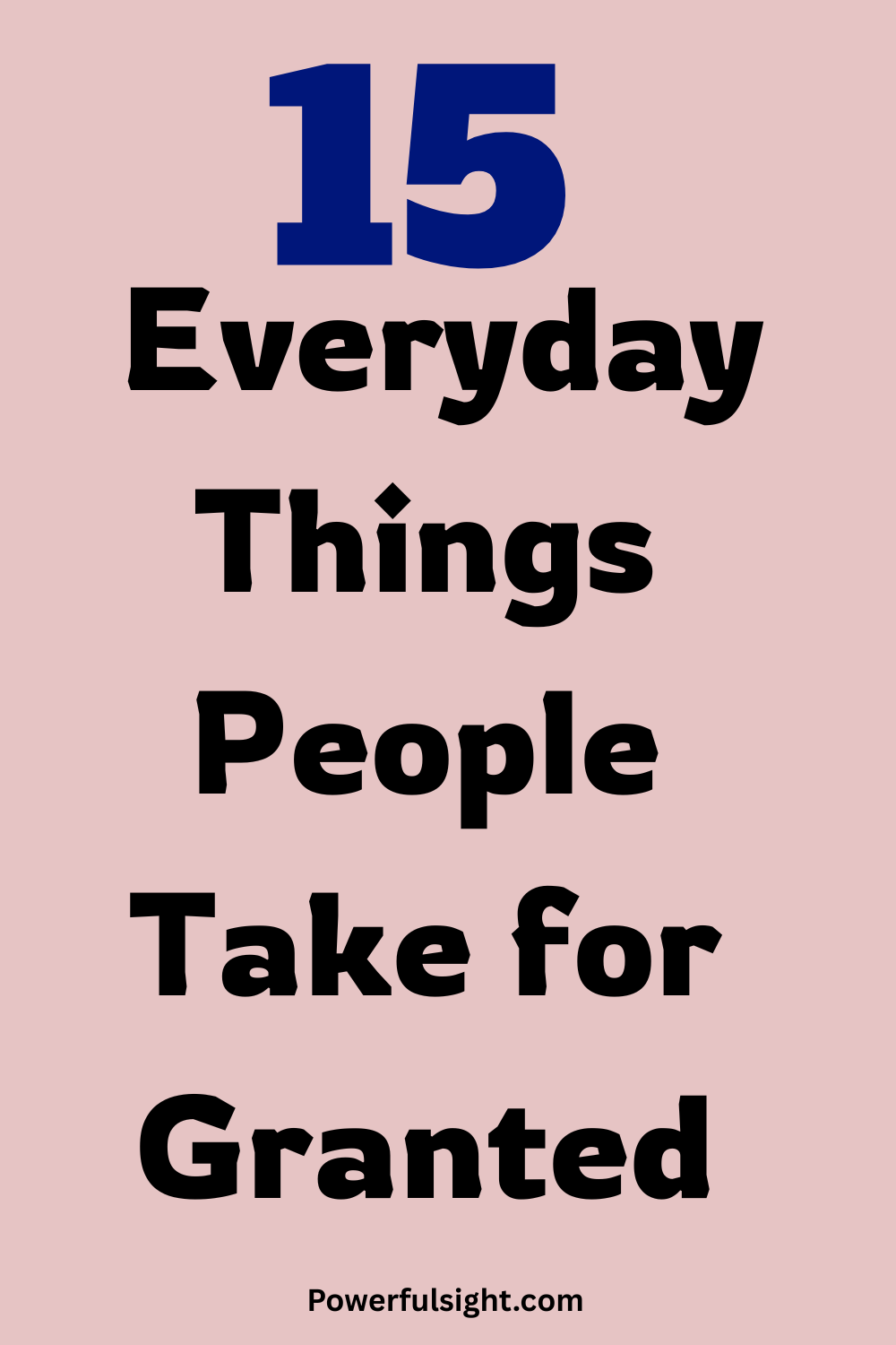 15 Everyday Things People Take for Granted