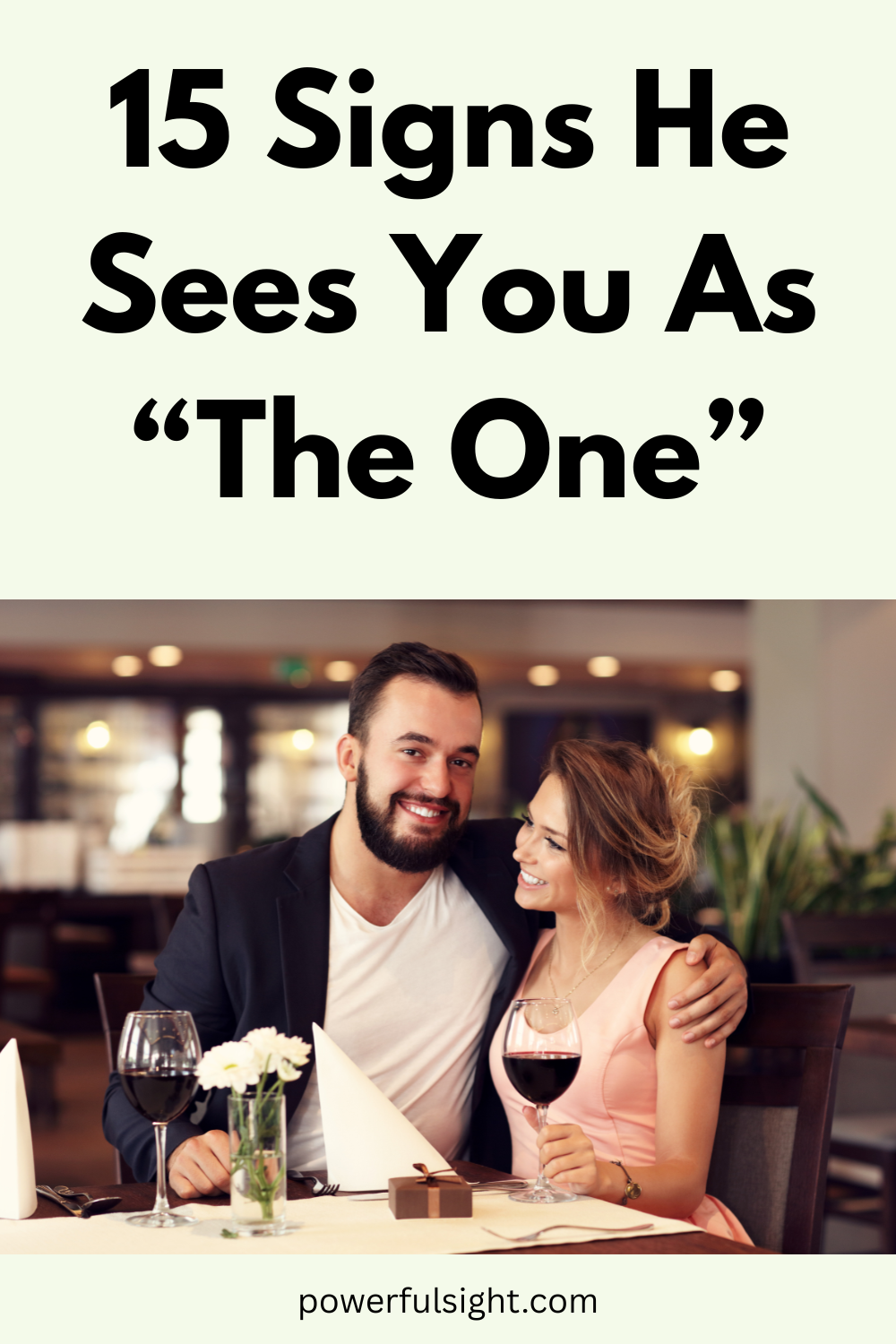 15 Signs He Sees You As “The One”