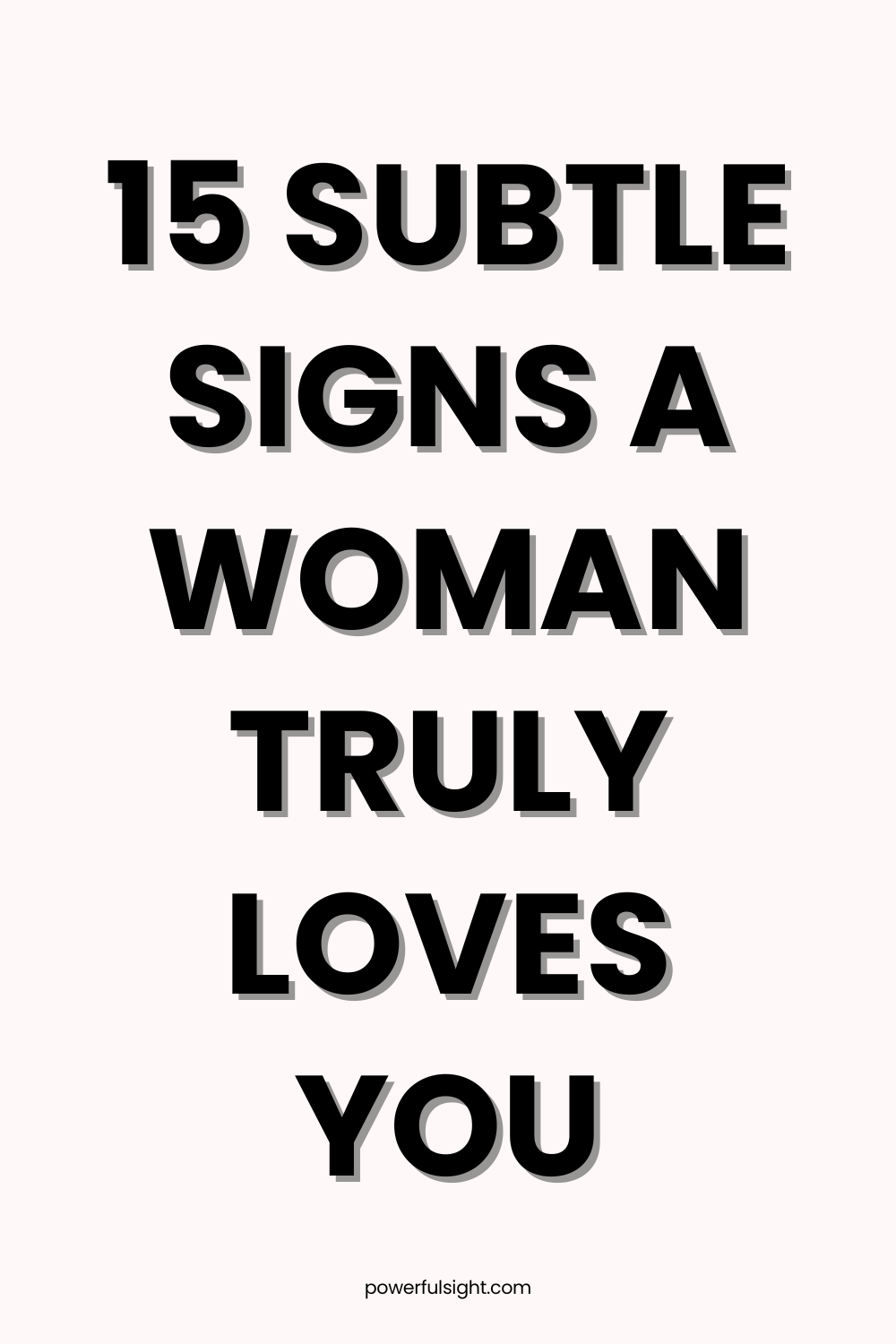 15 Subtle Signs a Woman Truly Loves You