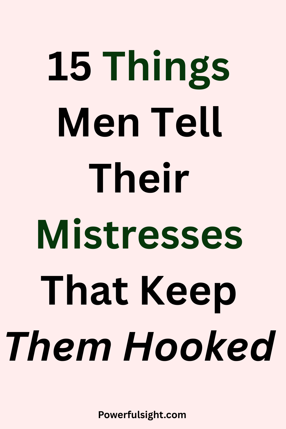 15 Things Men Tell Their Mistresses That Keep Them Hooked