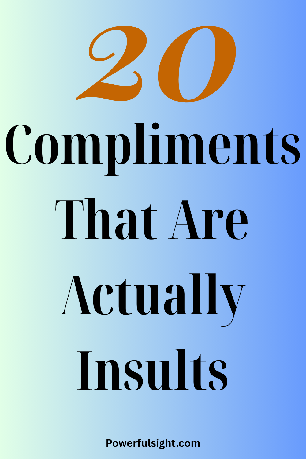 20 Compliments That Are Actually Insults