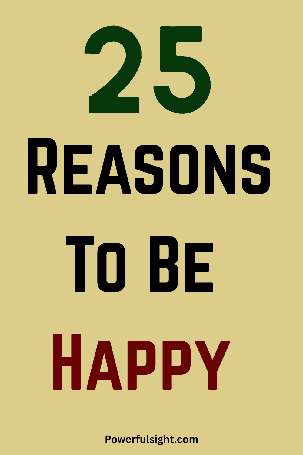 25 Reasons To Be Happy