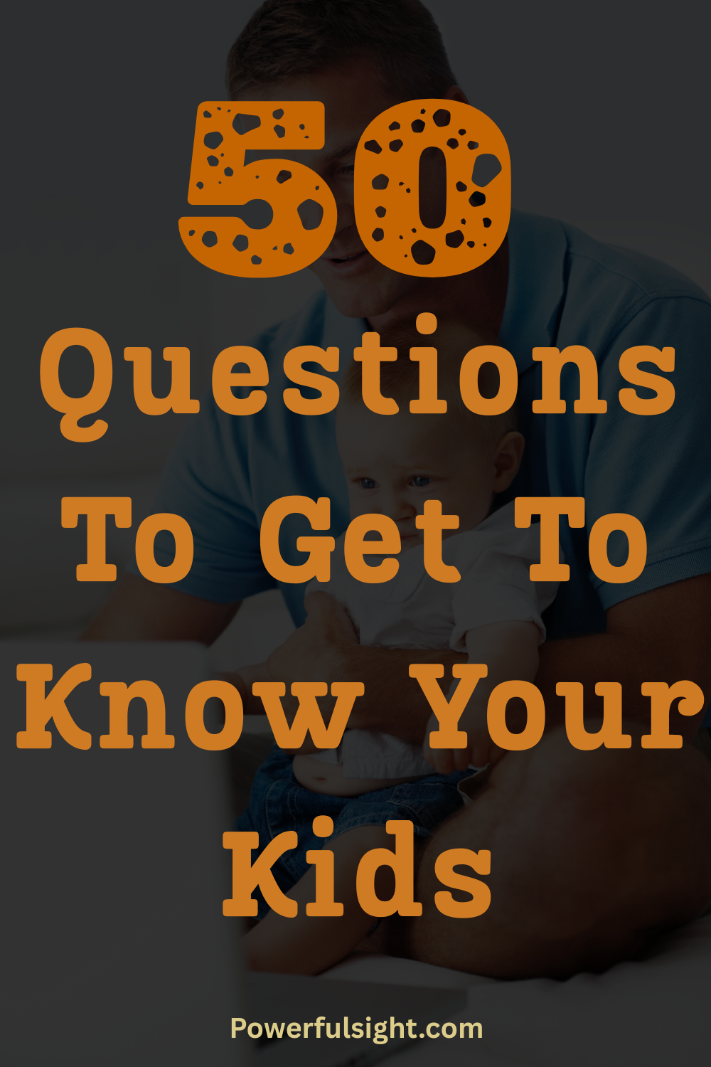 50 Questions To Get To Know Your Kids