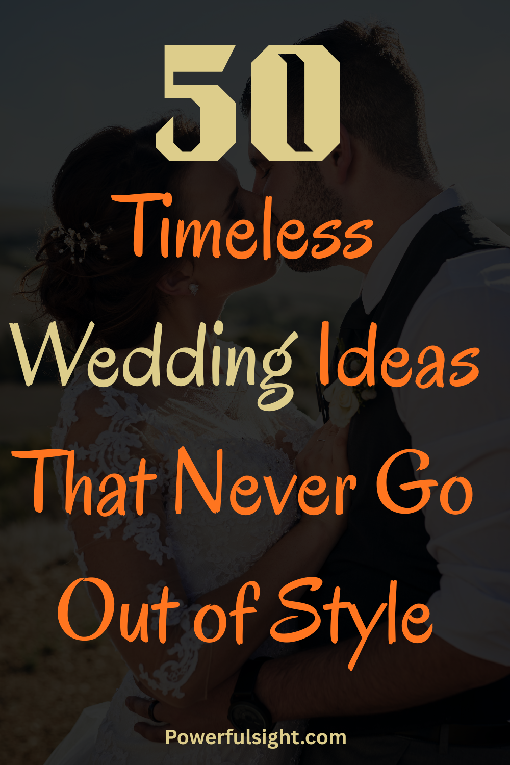 50 Timeless Wedding Ideas That Never Go Out of Style