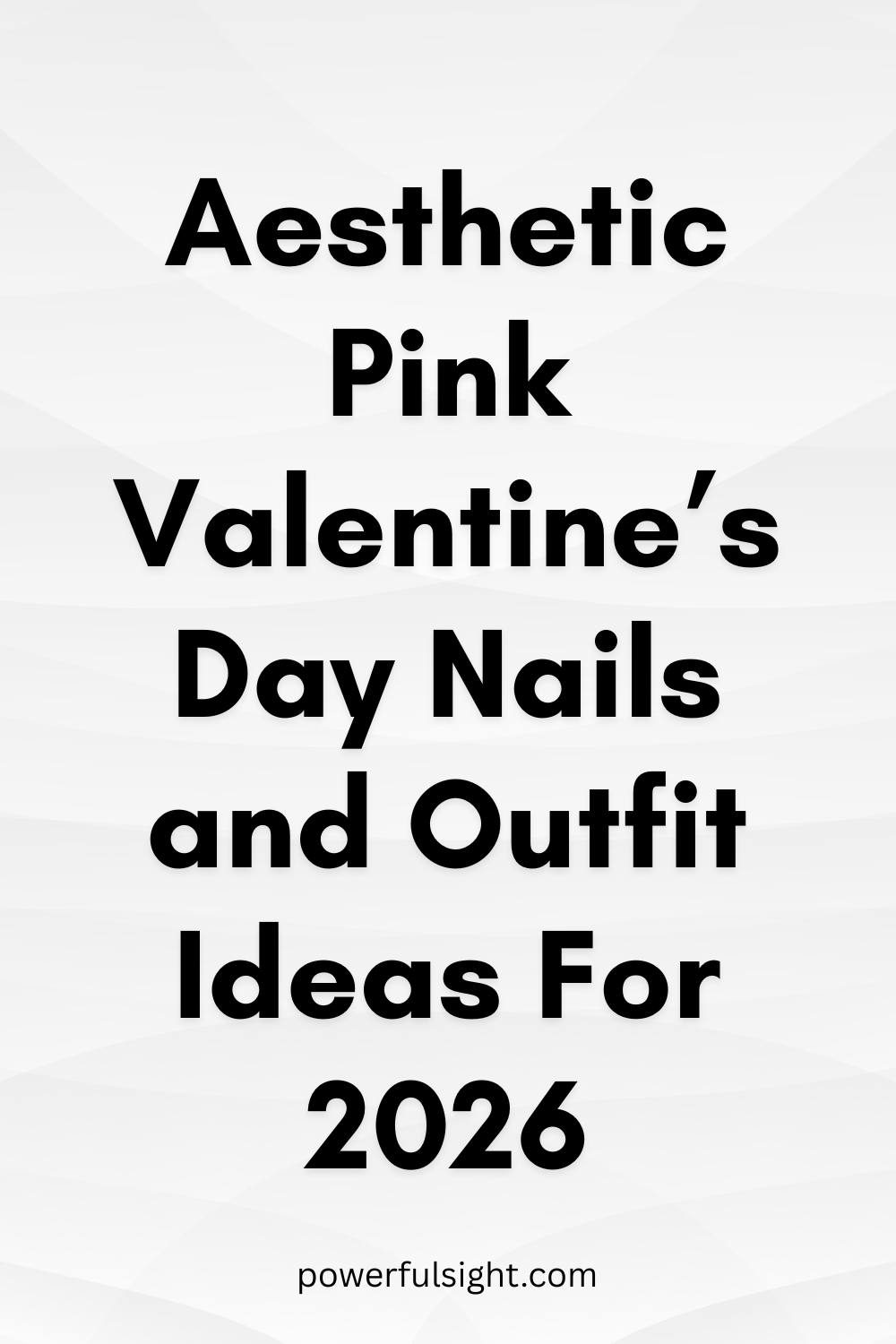 Aesthetic Pink Valentine’s Day Nails and Outfit Ideas