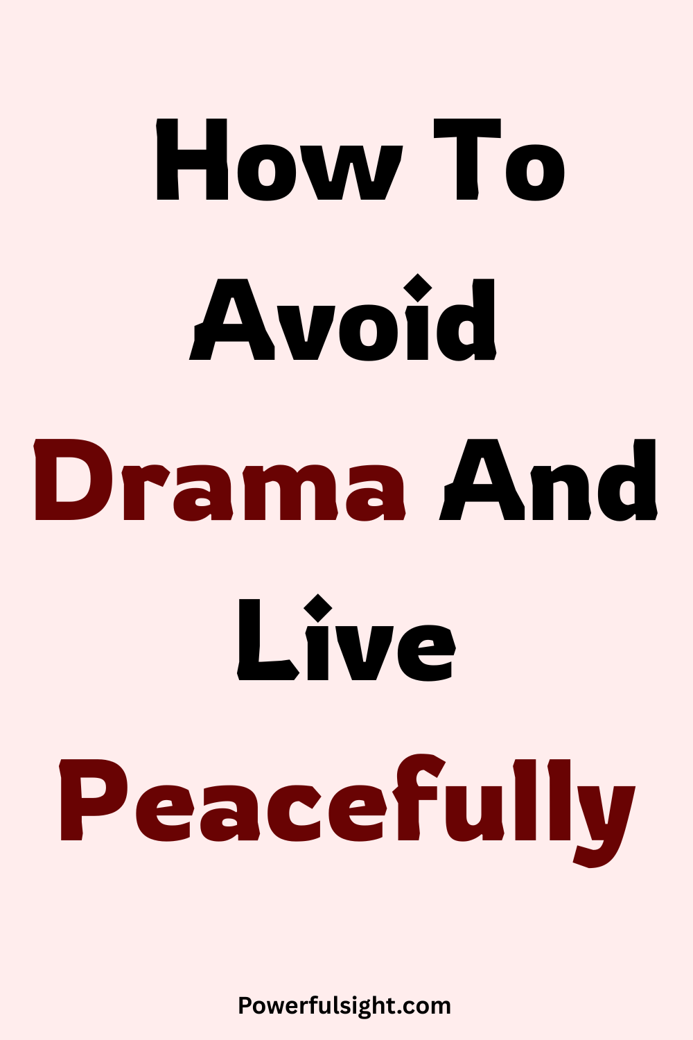 How To Avoid Drama And Live Peacefully
