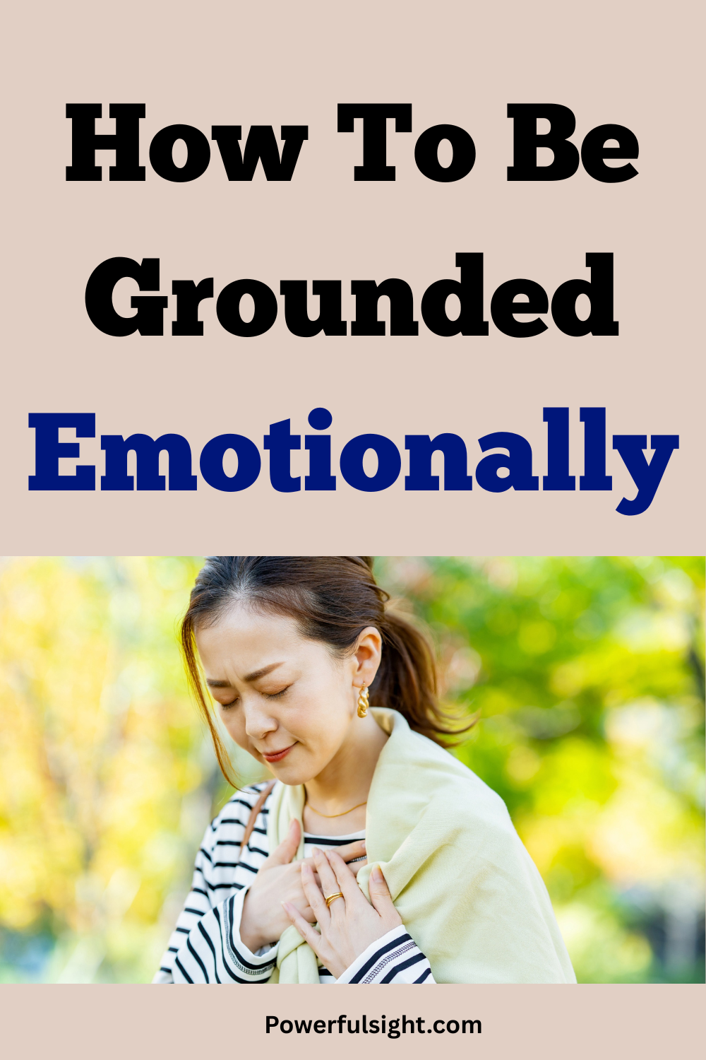 How To Be Grounded Emotionally