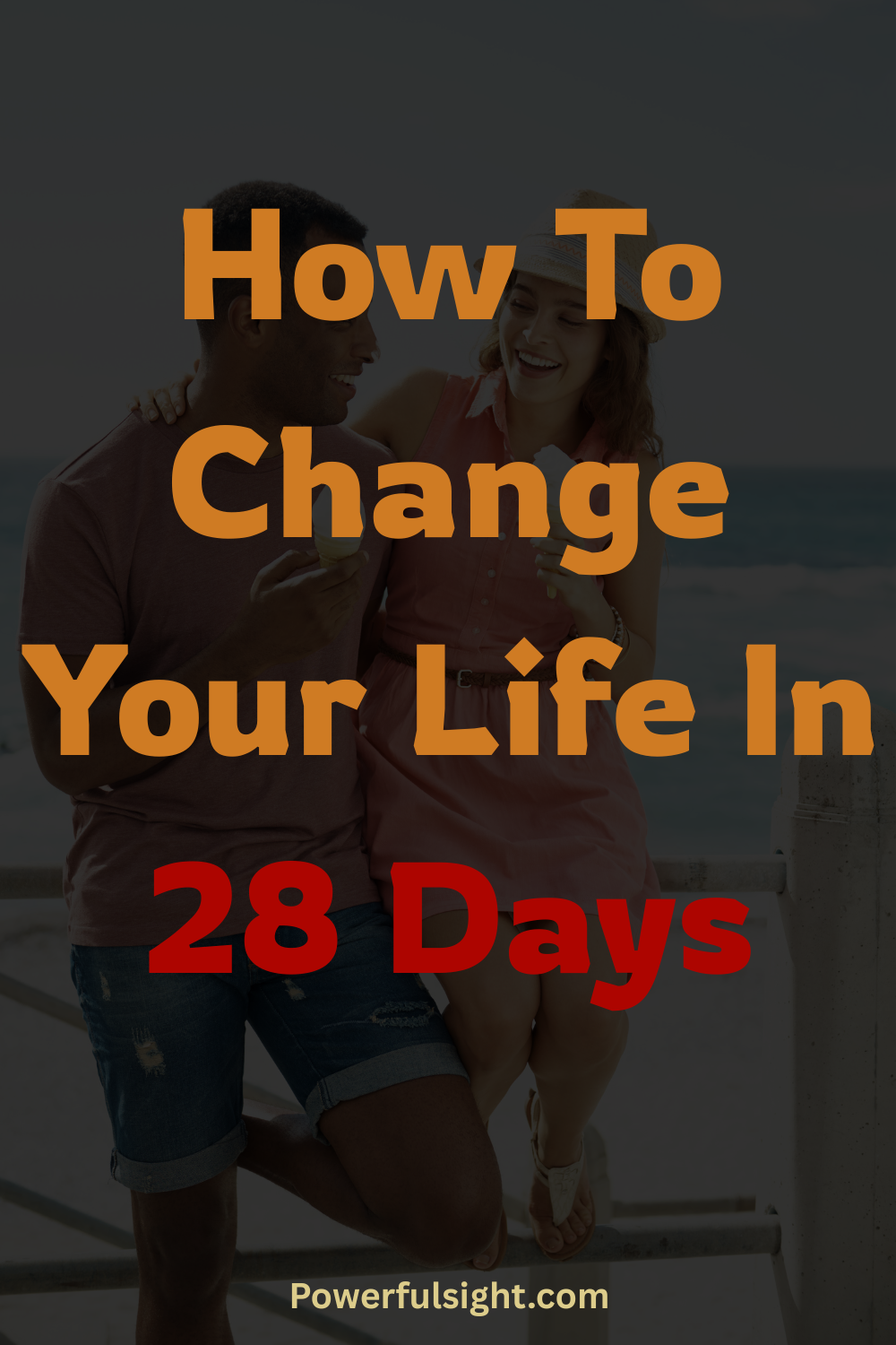 How To Change Your Life In 28 Days