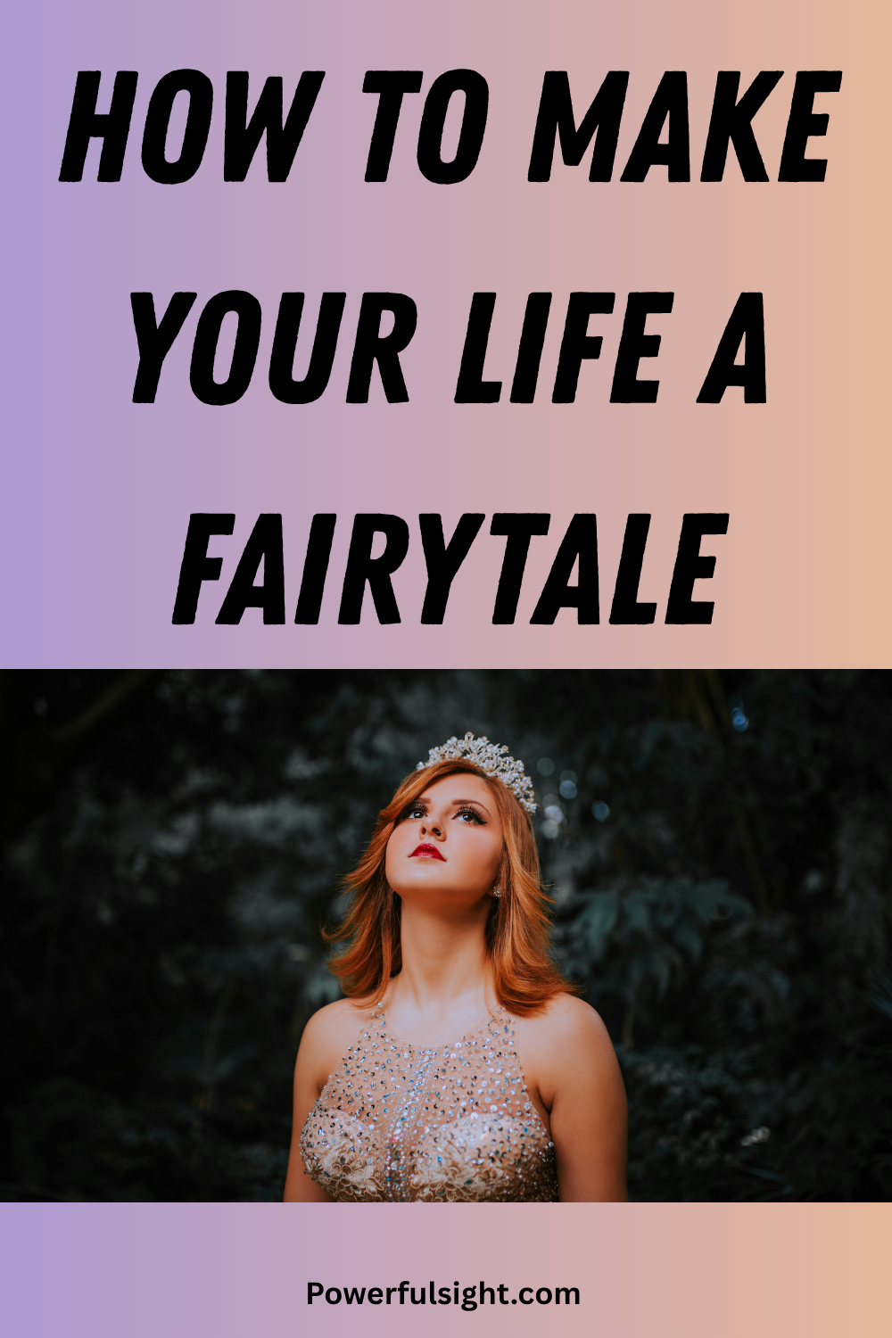 How To Make Your Life A Fairytale