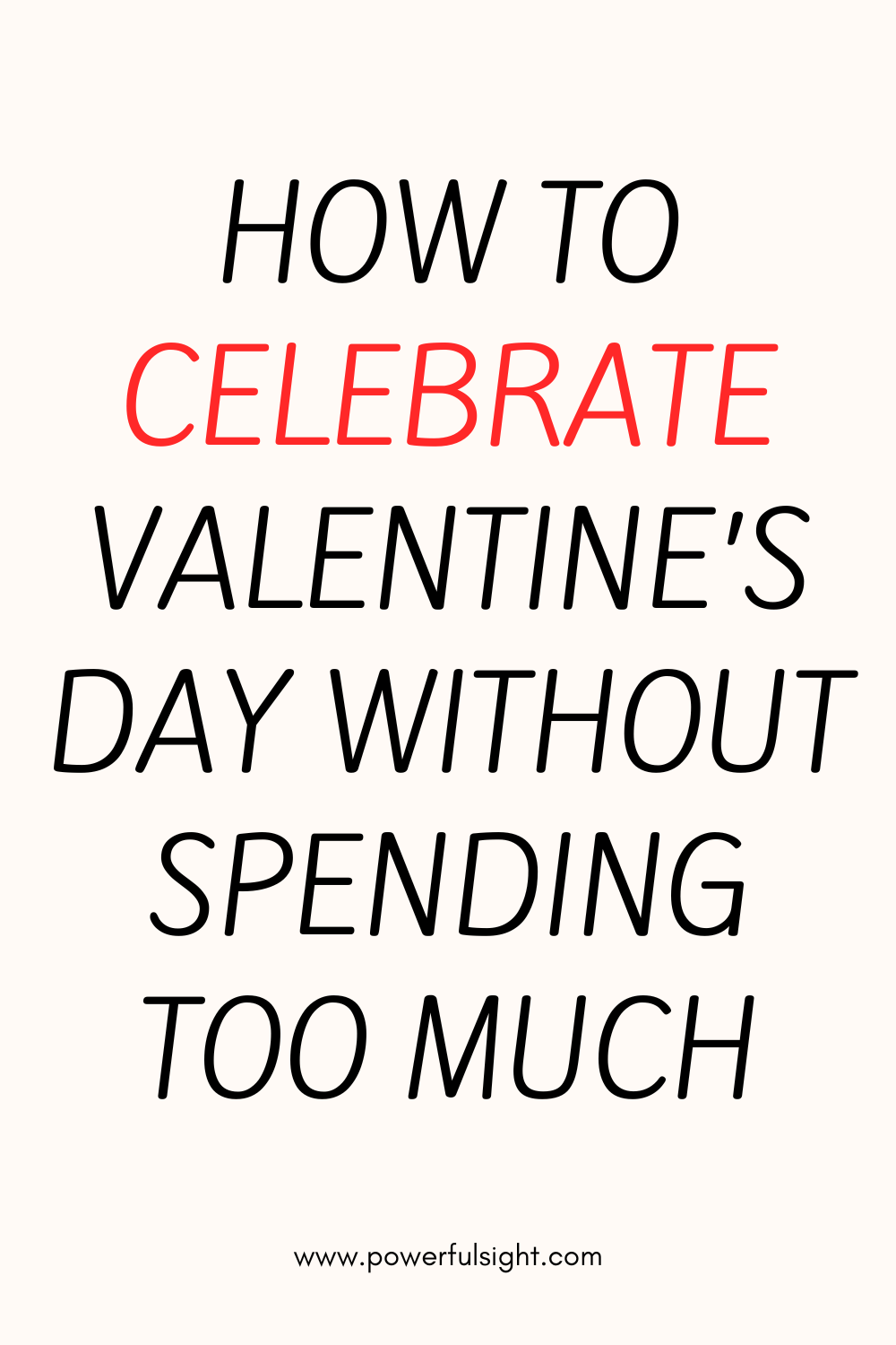 How to Celebrate Valentine&rsquo;s Day Without Spending Too Much