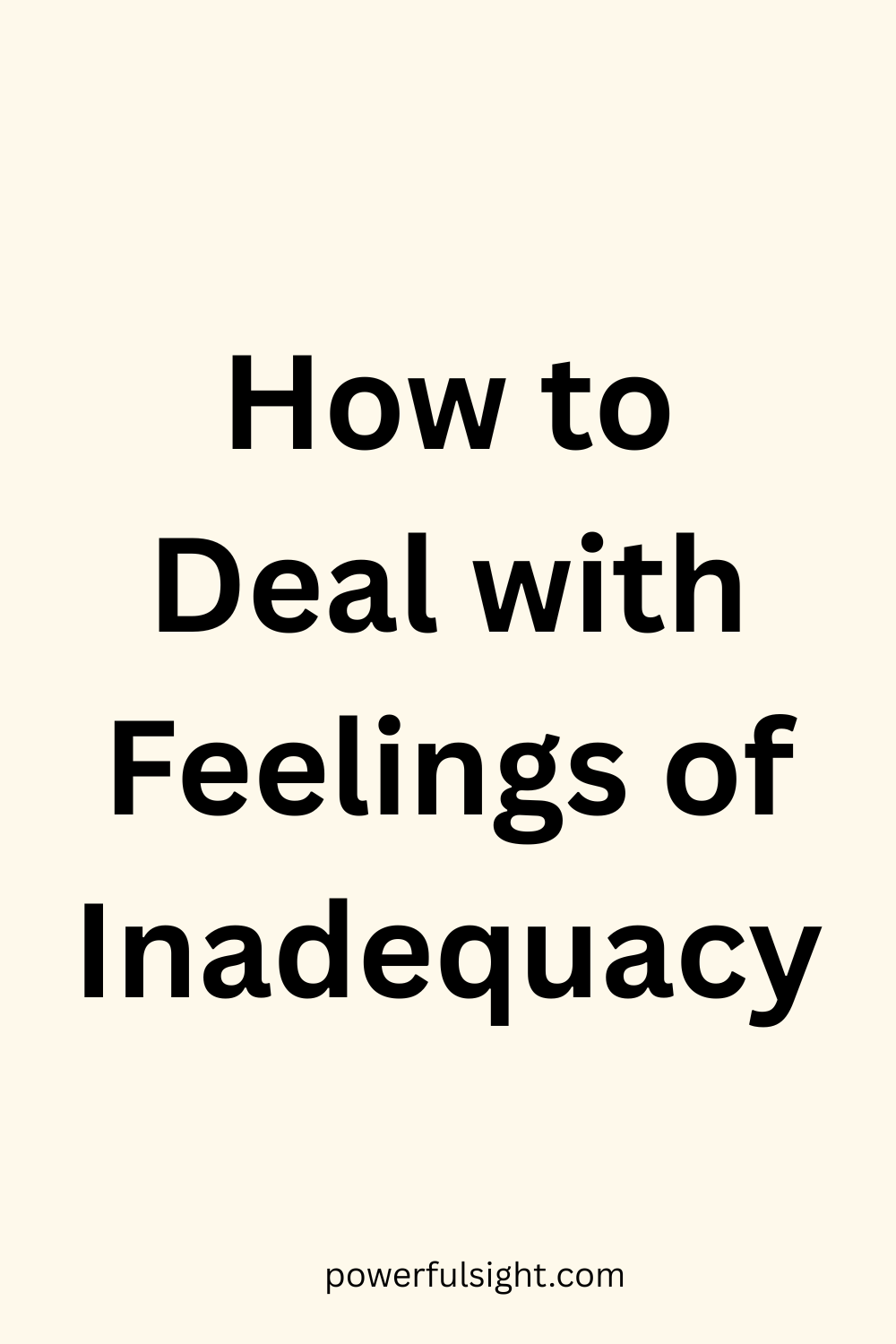 How to Deal with Feelings of Inadequacy