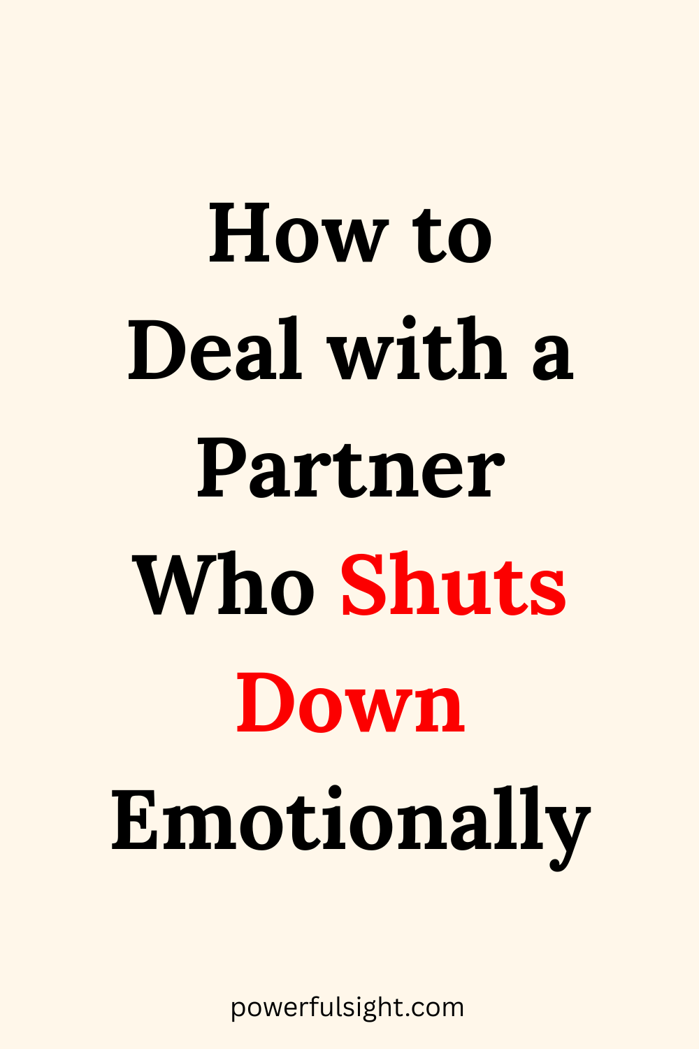 How to Deal with a Partner Who Shuts Down Emotionally