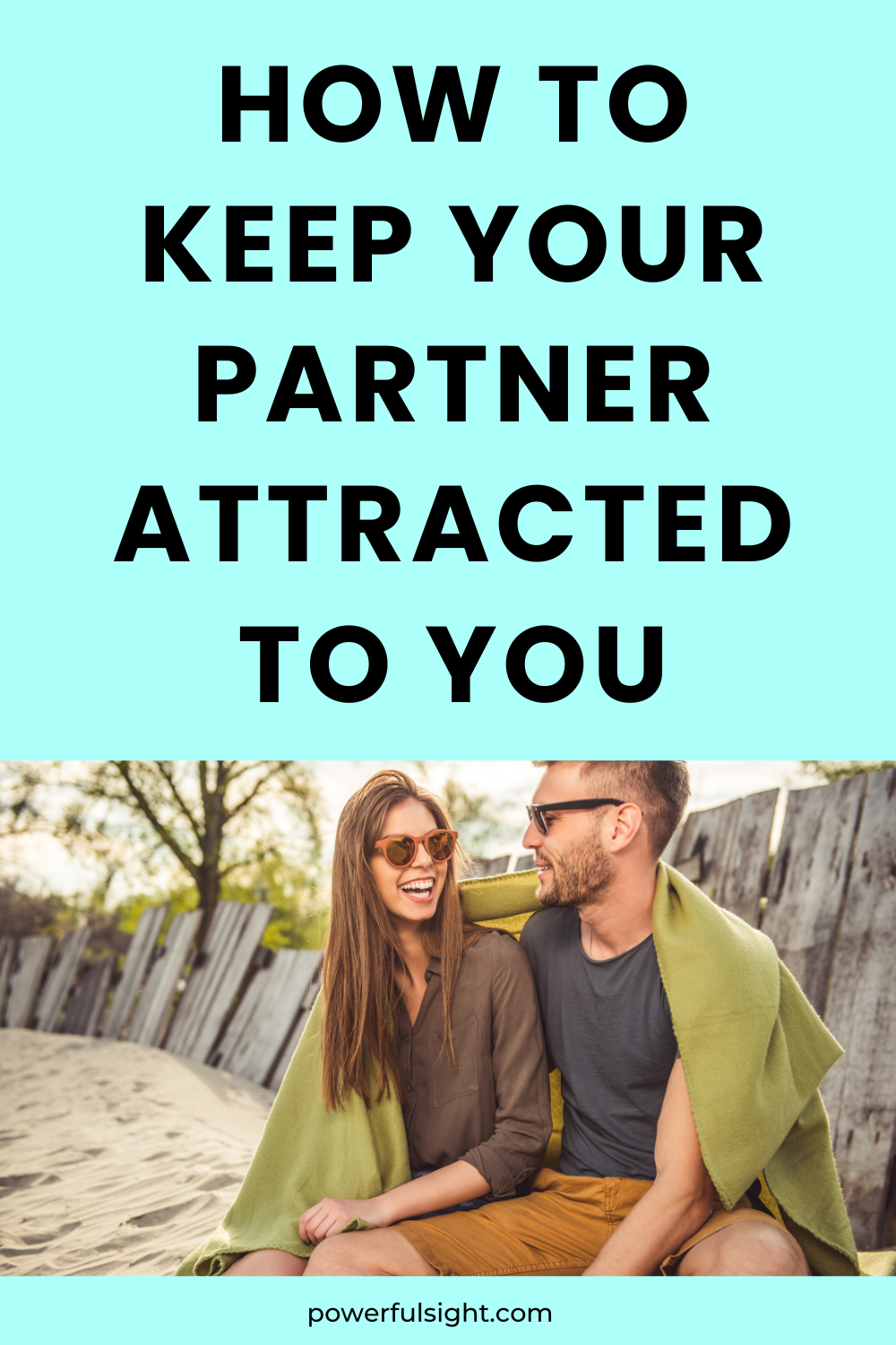 How to Keep Your Partner Attracted to You