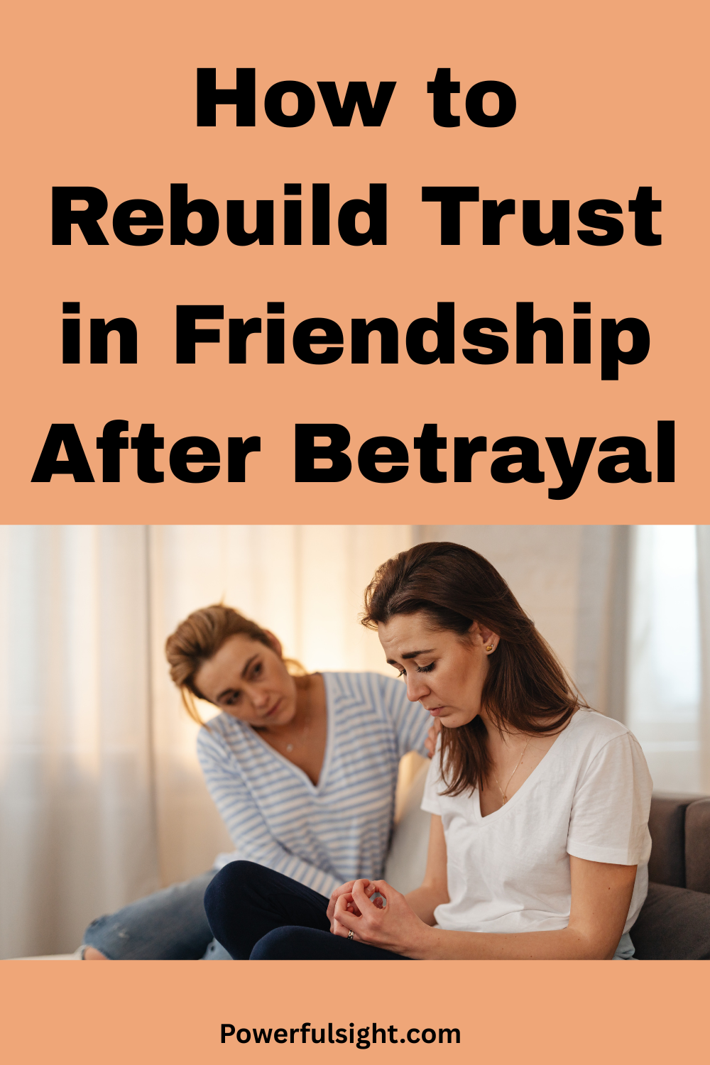 How to Rebuild Trust in Friendship After Betrayal