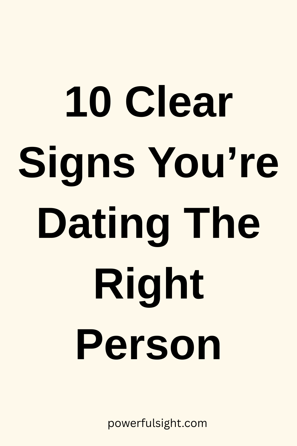 10 Signs You&rsquo;re Dating the Right Person