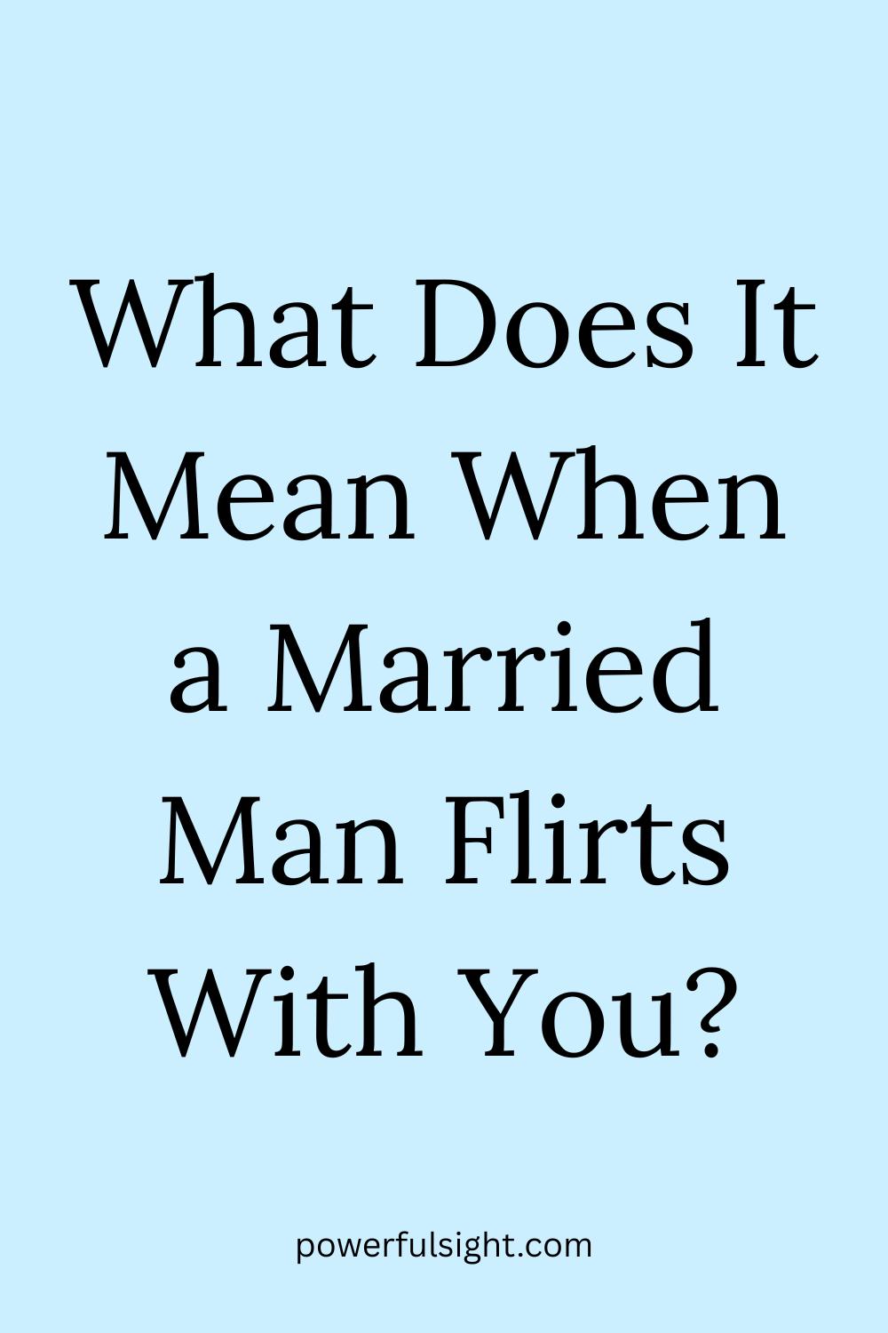 What Does It Mean When a Married Man Flirts