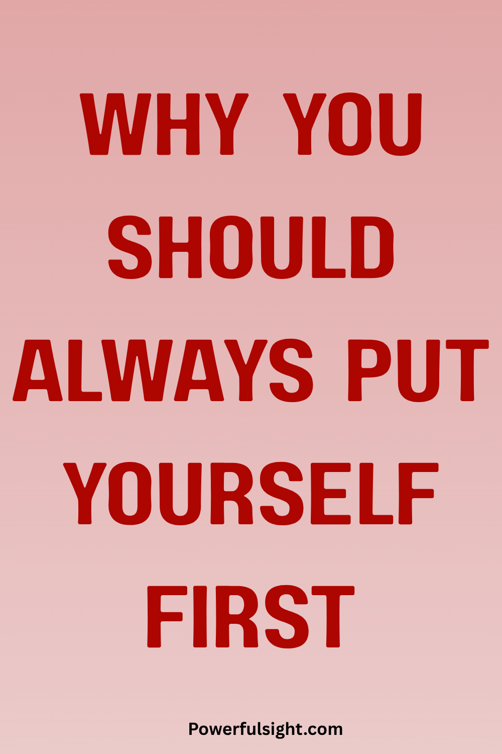Why You Should Always Put Yourself First